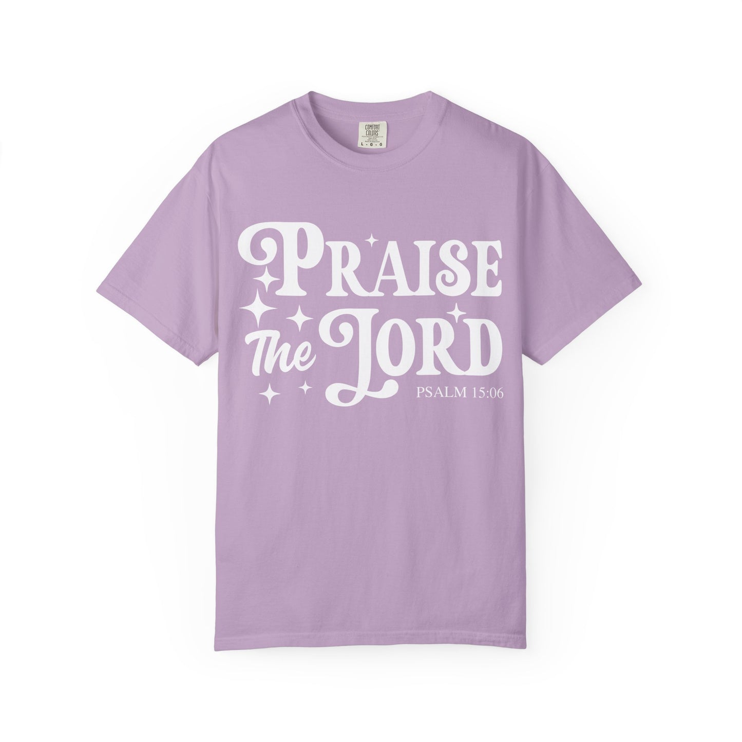 Praise the Lord Unisex Tee - Comfortable Garment-Dyed T-shirt, Faith-Based Apparel, Church Outfits, Christian Gifts, Inspirational Wear