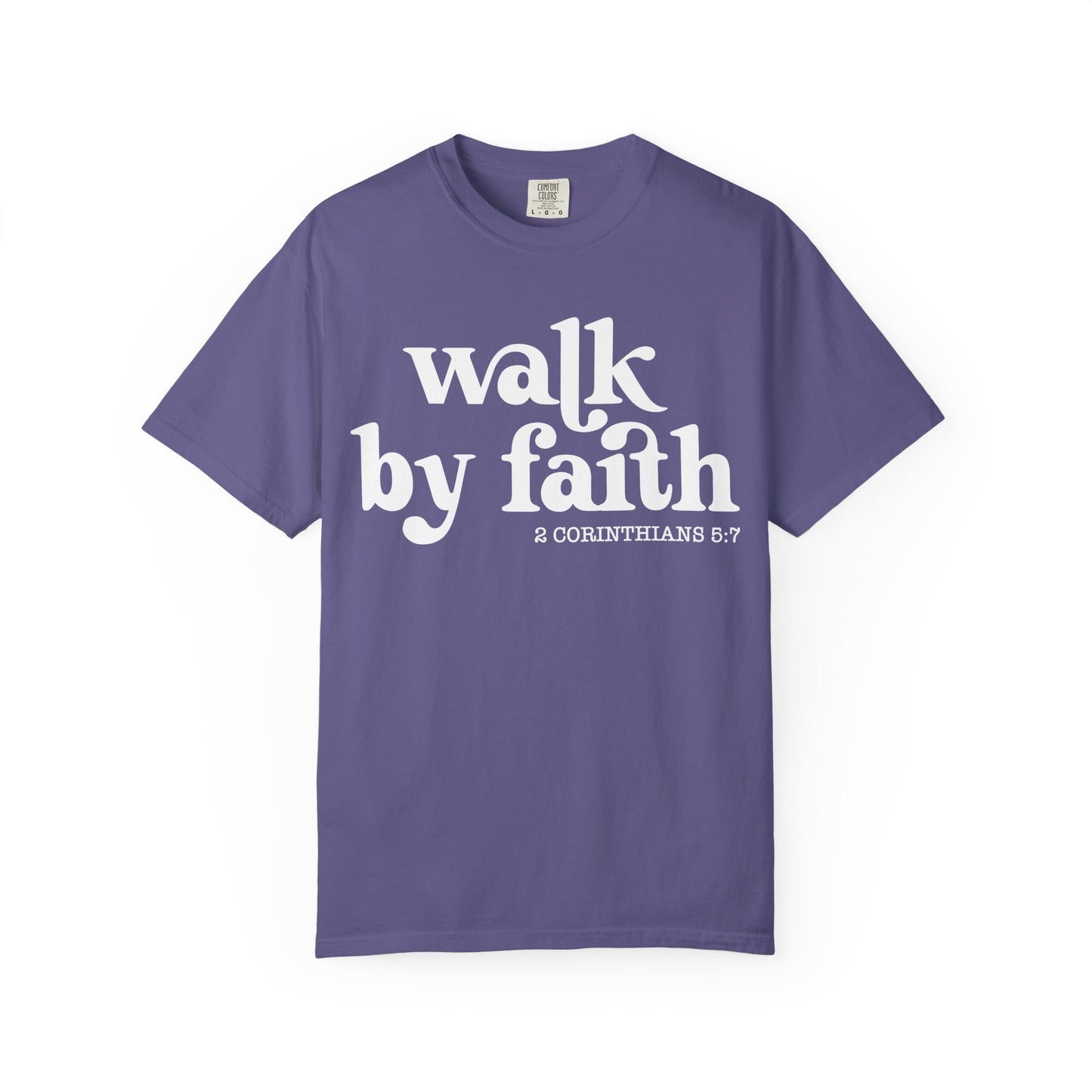 Faith-Inspired Garment-Dyed Tee: "Walk by Faith"