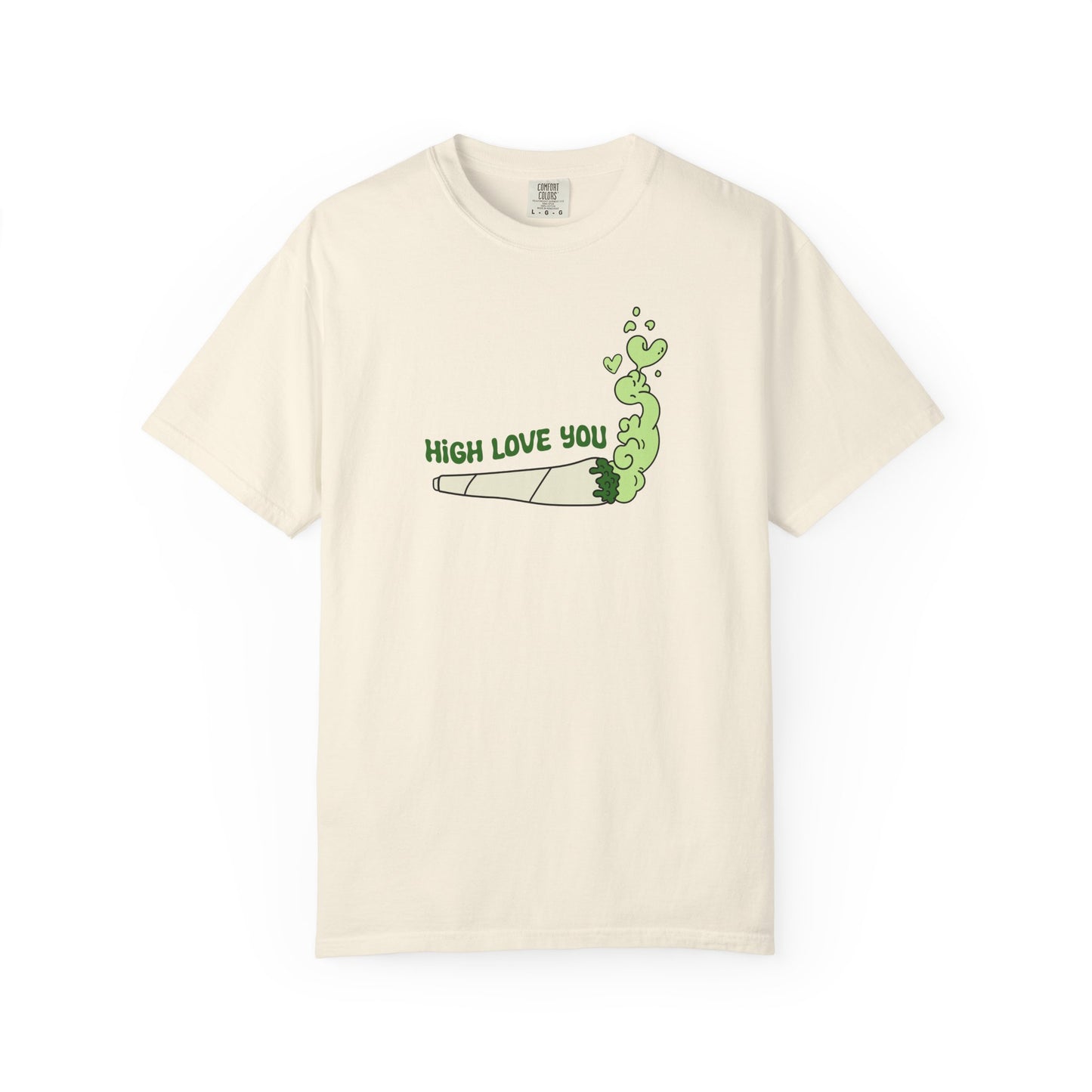 High Love You Unisex T-Shirt, Funny Gift for Stoners, Cannabis Apparel, 420 Tee, Trendy Streetwear, Casual Wear