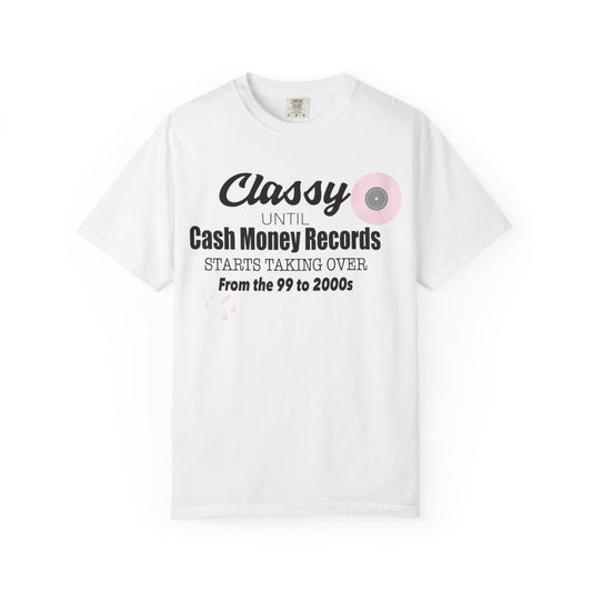 Classy Until Unisex T-Shirt - Nostalgic 90s & 2000s Vibe