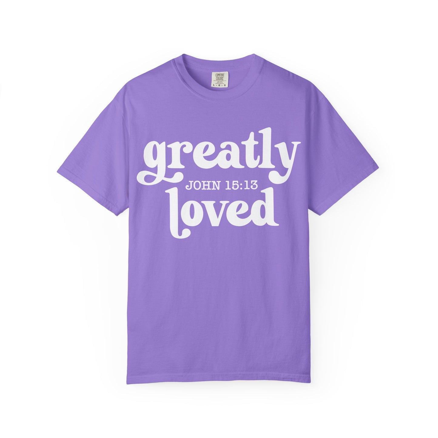 "Greatly Loved" Unisex Garment-Dyed T-shirt | Faith-Based Apparel