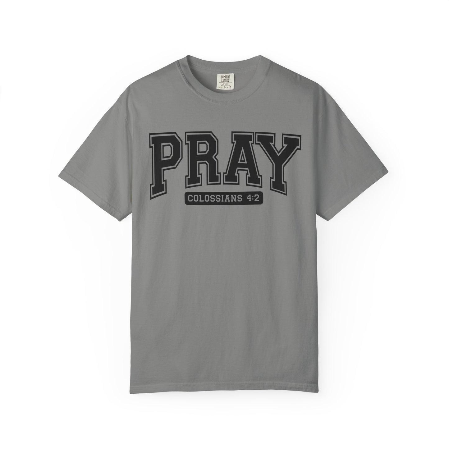 Colossians 4:2 Pray T-Shirt | Faith-Based Apparel for Everyday Wear, Christian Gifts, Casual Tees, Religious Clothing, Unisex Style