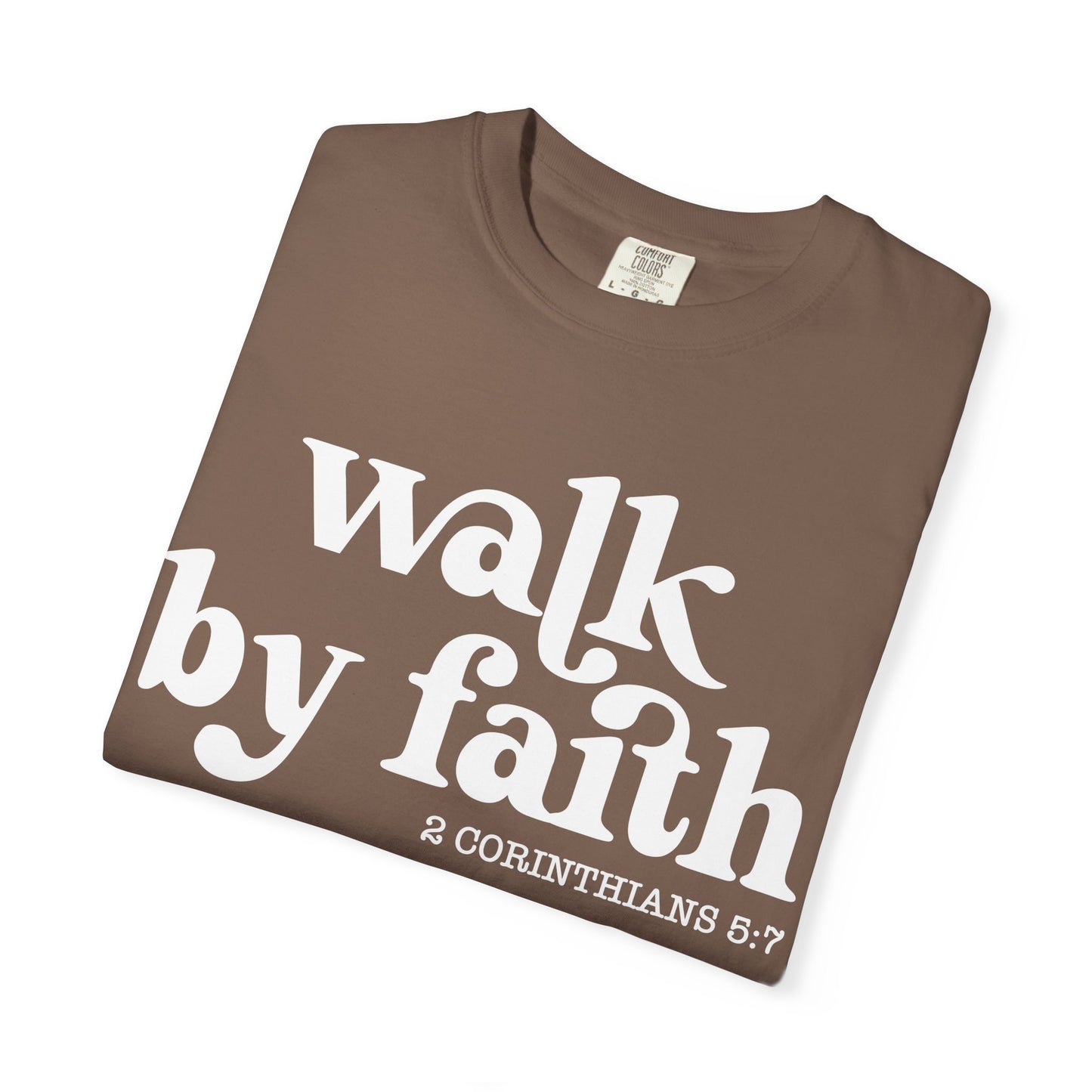 Faith-Inspired Garment-Dyed Tee: "Walk by Faith"
