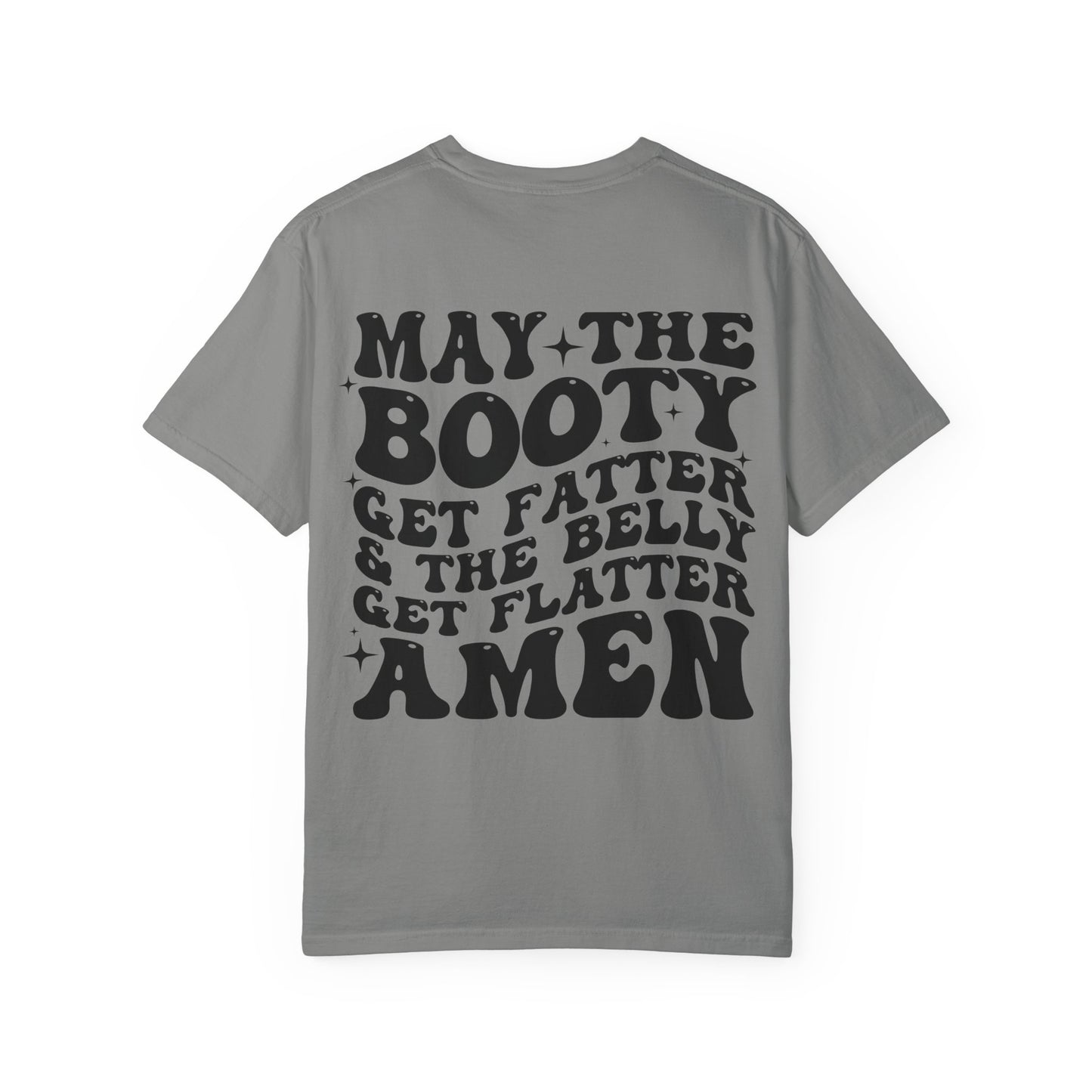 ‘May the Booty Get Fatter’ Funny Graphic Tee