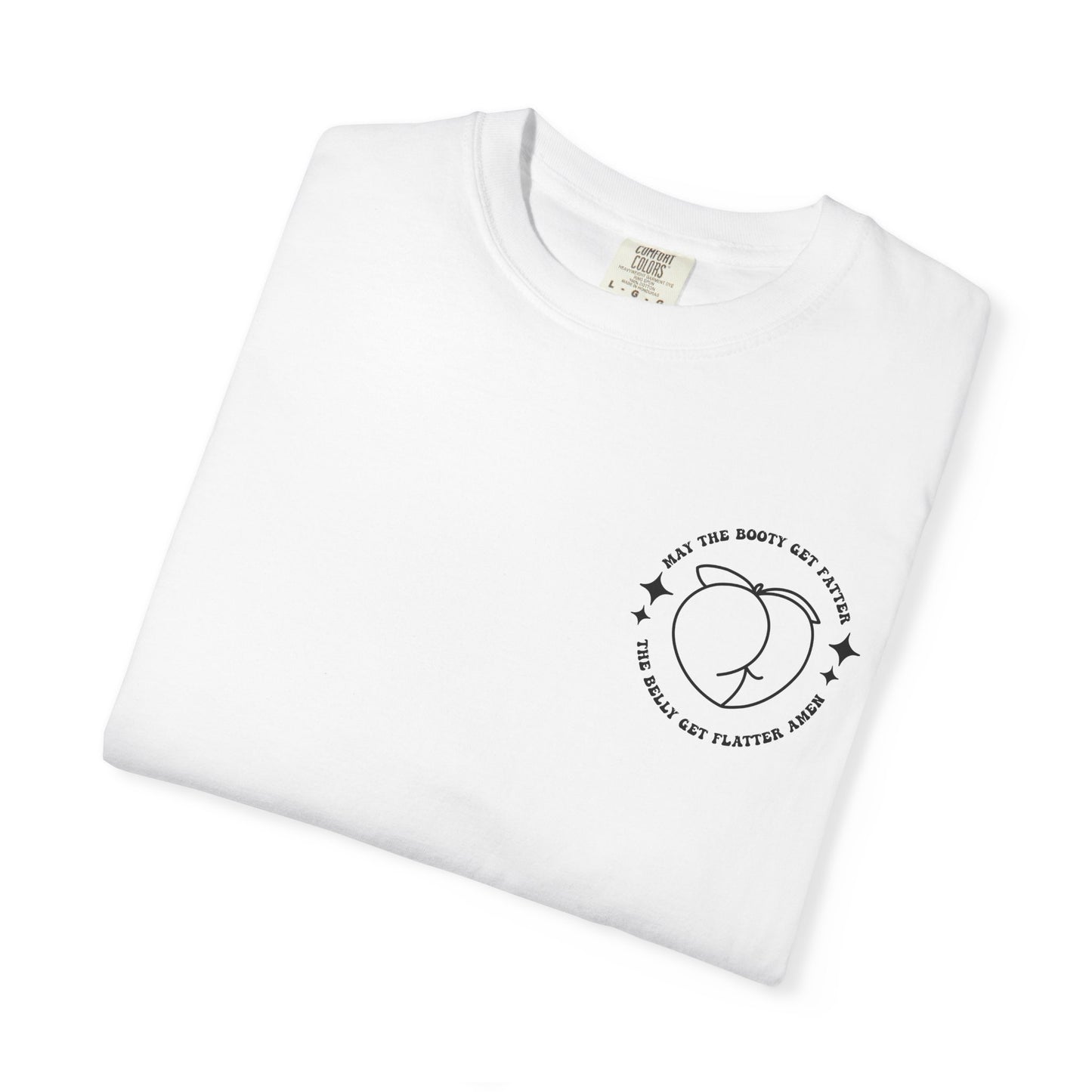 ‘May the Booty Get Fatter’ Funny Graphic Tee