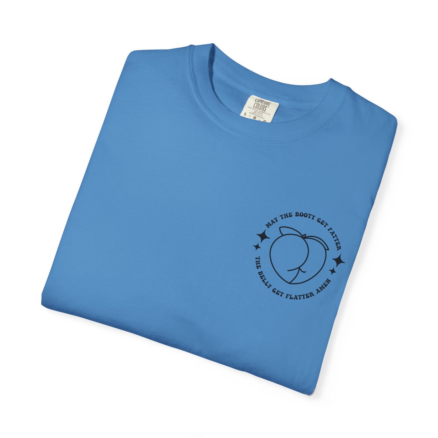 ‘May the Booty Get Fatter’ Funny Graphic Tee