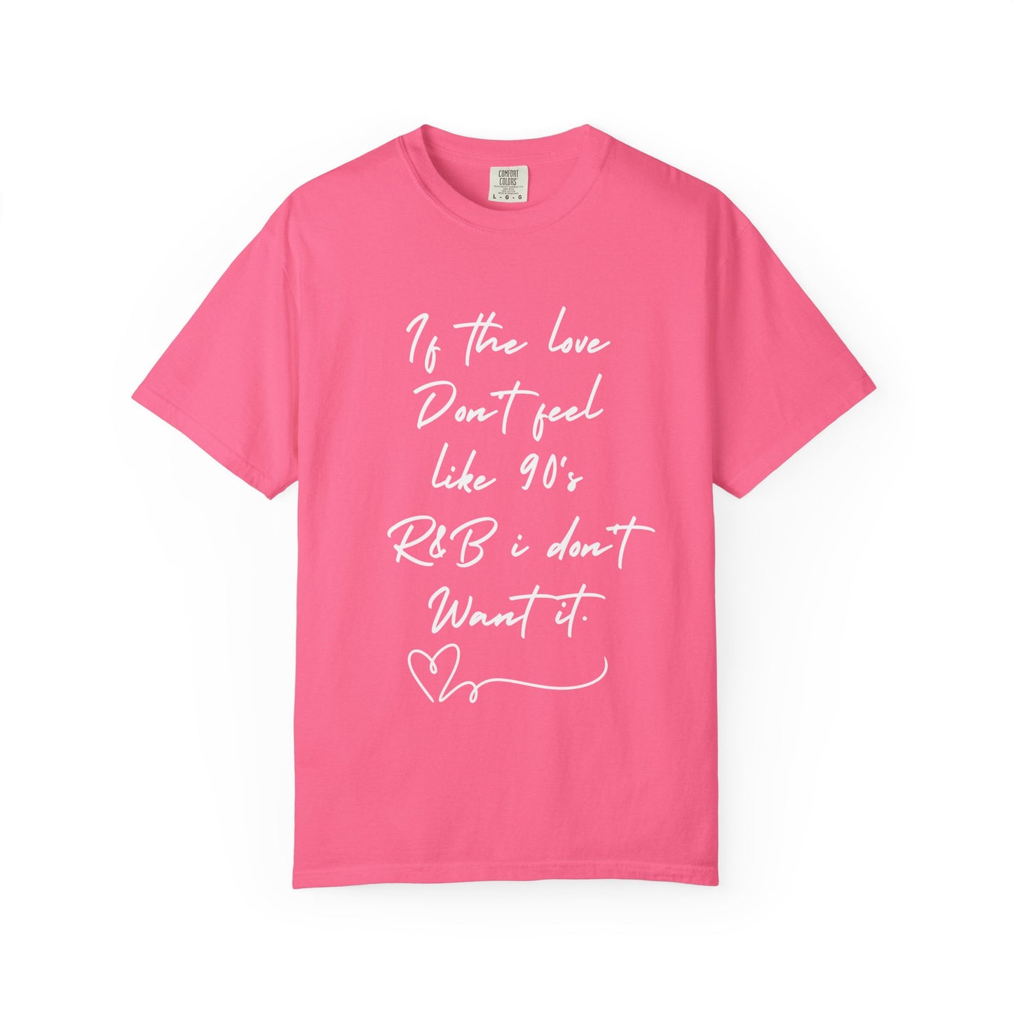 90's R&B love Quote T-shirt
