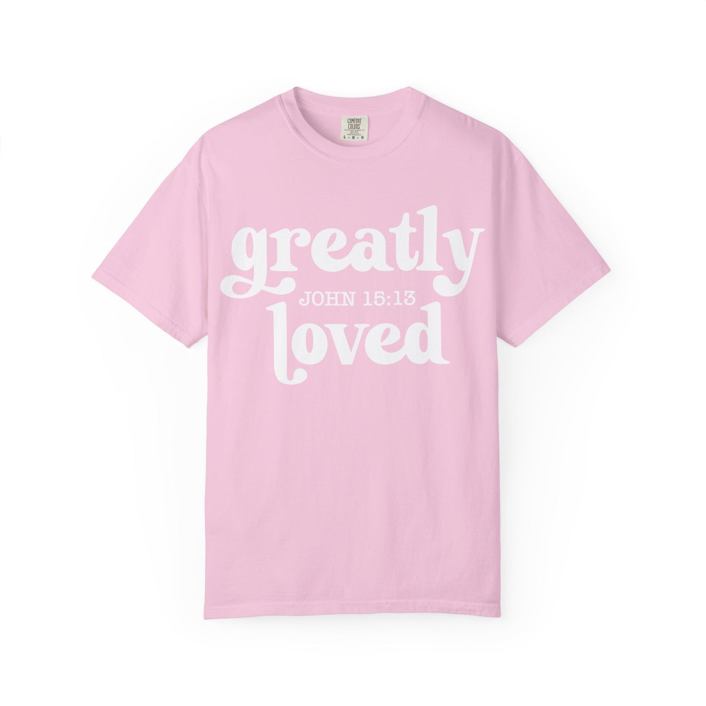 "Greatly Loved" Unisex Garment-Dyed T-shirt | Faith-Based Apparel