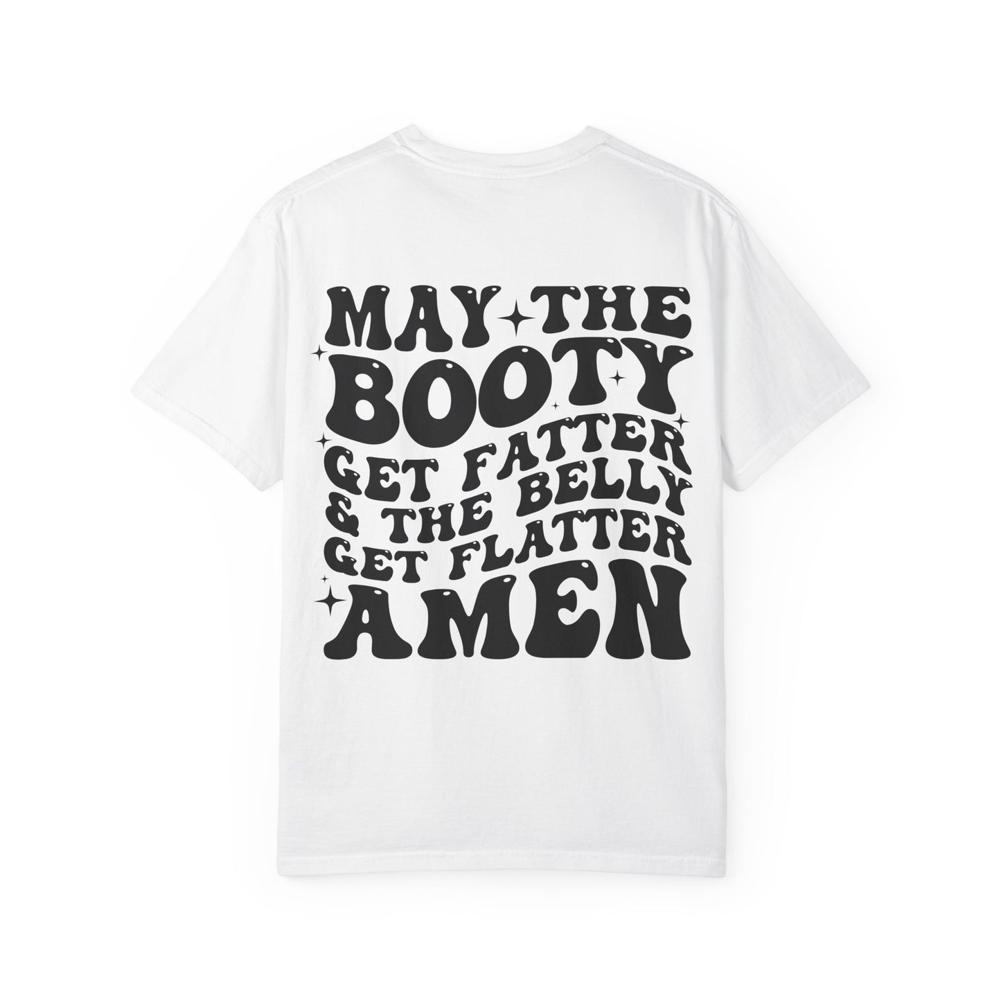 ‘May the Booty Get Fatter’ Funny Graphic Tee