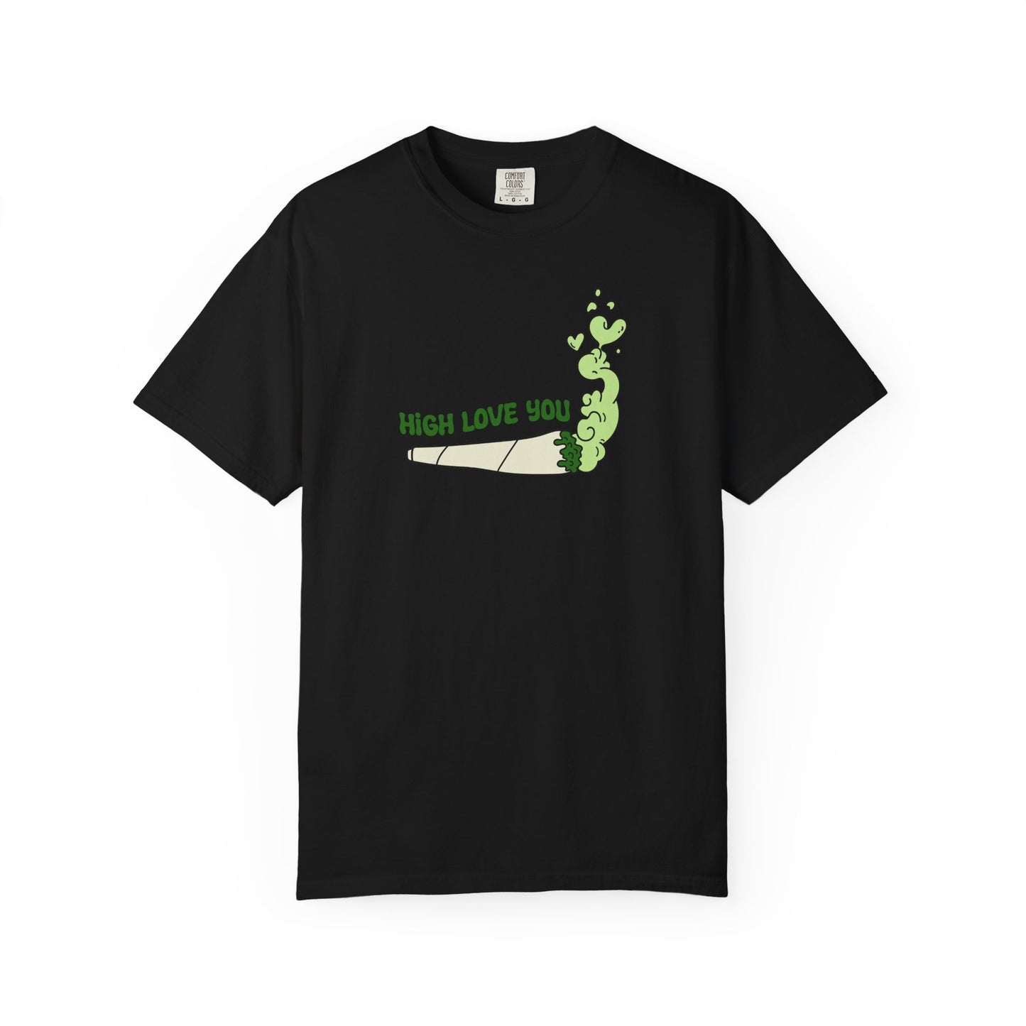 High Love You Unisex T-Shirt, Funny Gift for Stoners, Cannabis Apparel, 420 Tee, Trendy Streetwear, Casual Wear