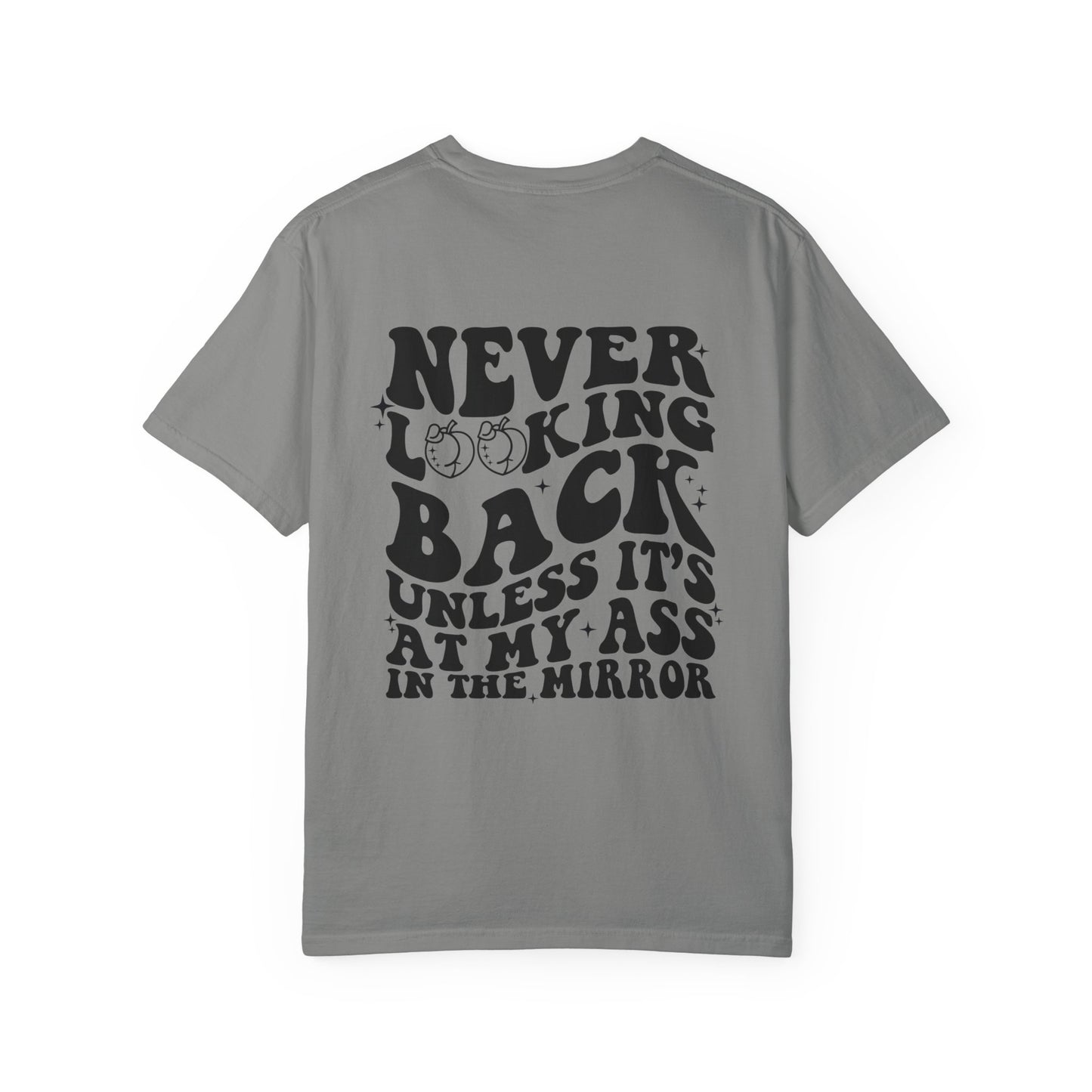 "Never looking back" Playful Unisex T-Shirt with Reflective Message, Motivational Tee