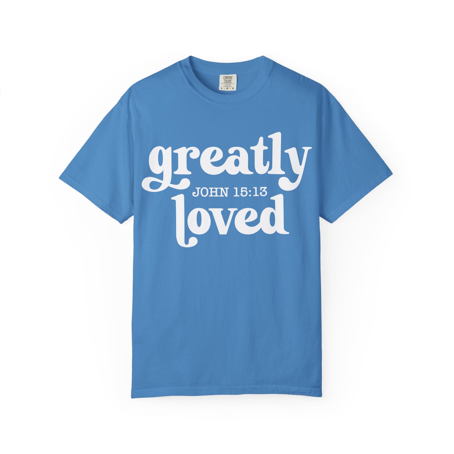 "Greatly Loved" Unisex Garment-Dyed T-shirt | Faith-Based Apparel