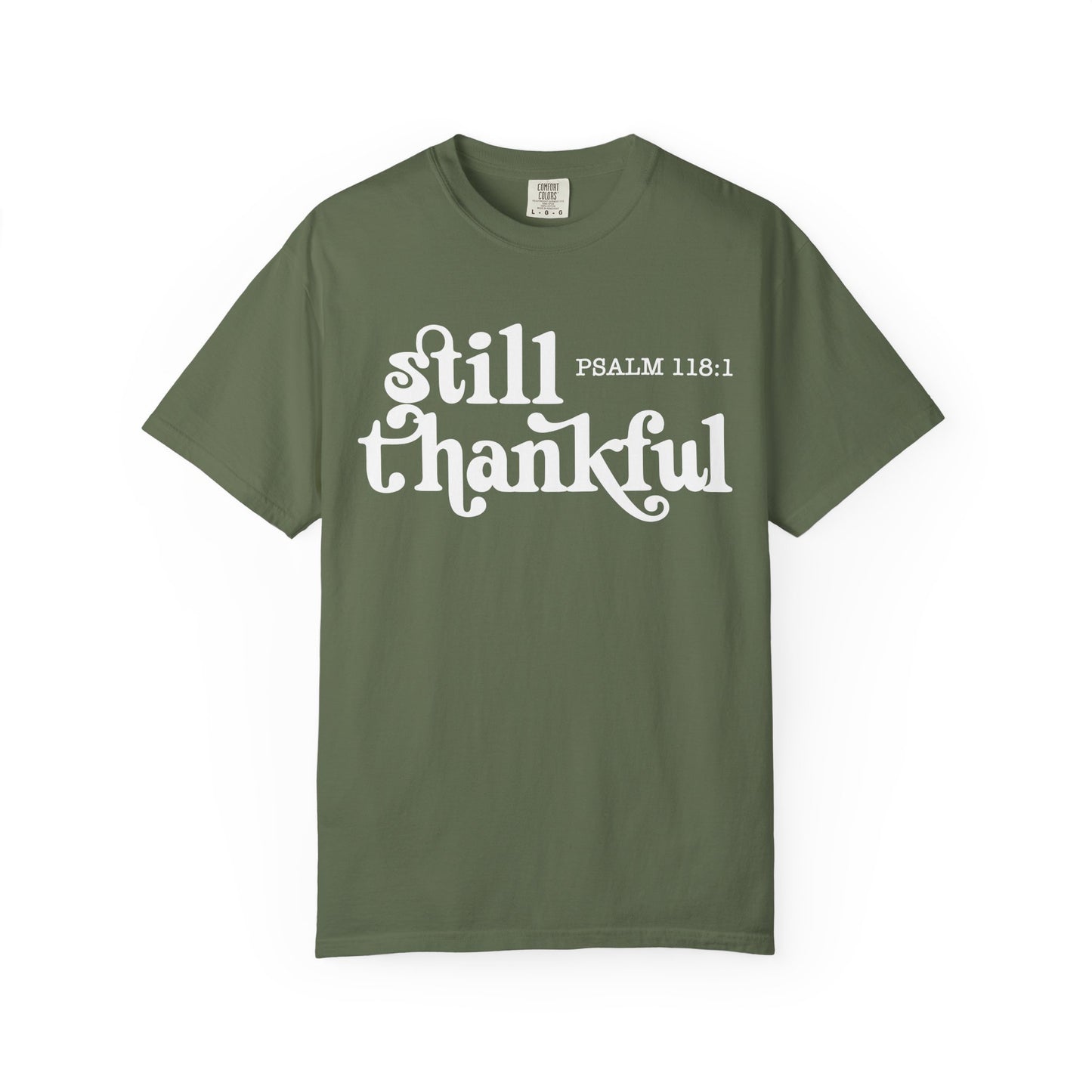 Unisex Garment-Dyed T-Shirt, Still Thankful Tee