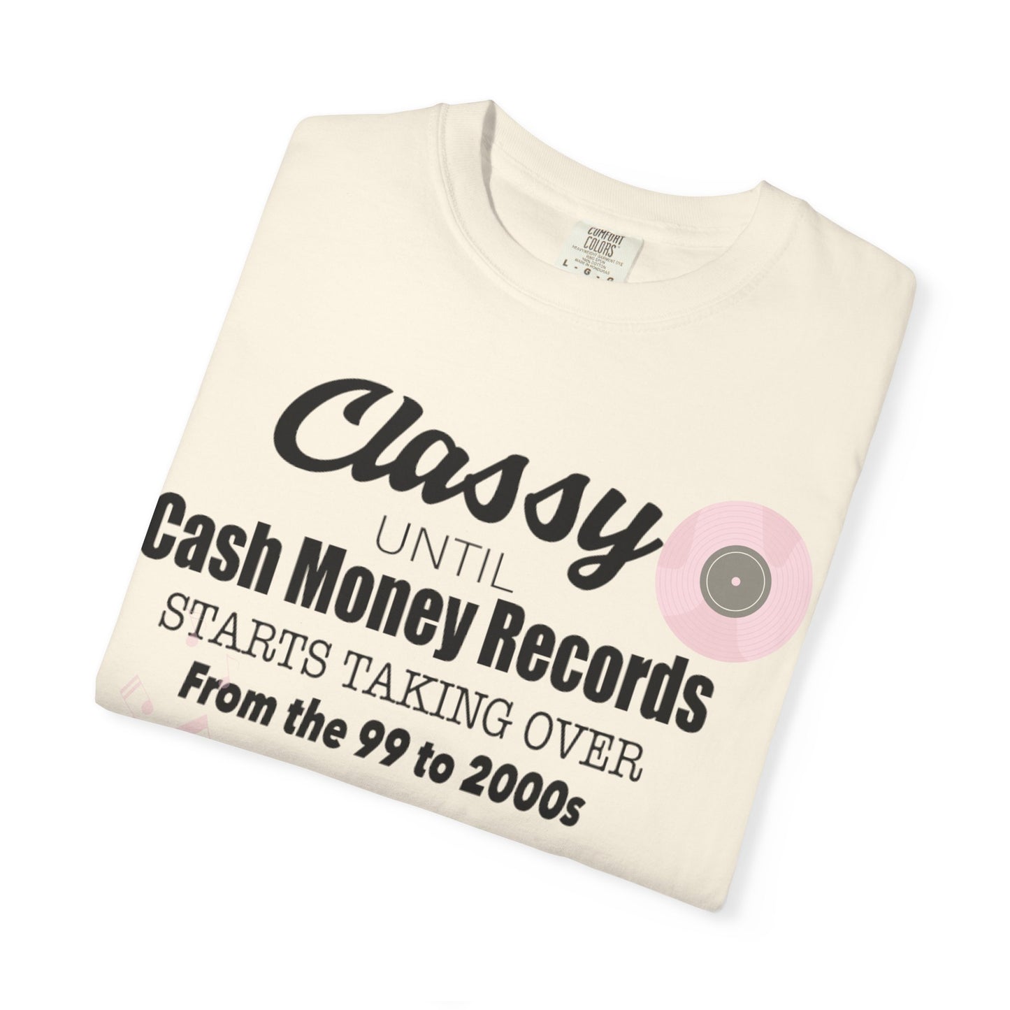 Classy Until Unisex T-Shirt - Nostalgic 90s & 2000s Vibe