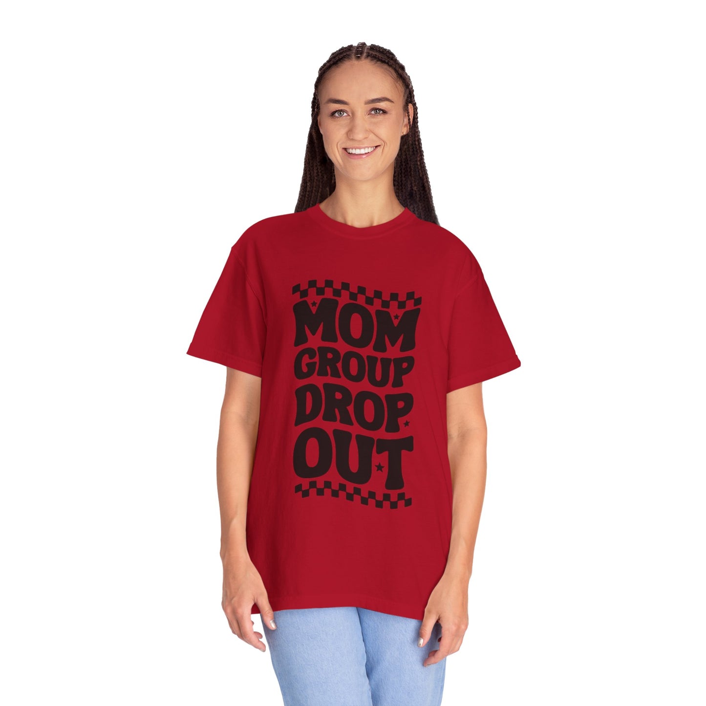 Mom Group Dropout T-Shirt, Unisex Garment-Dyed Tee, Funny Mom Shirt, Gift for Moms, Casual Wear, Parenting Humor