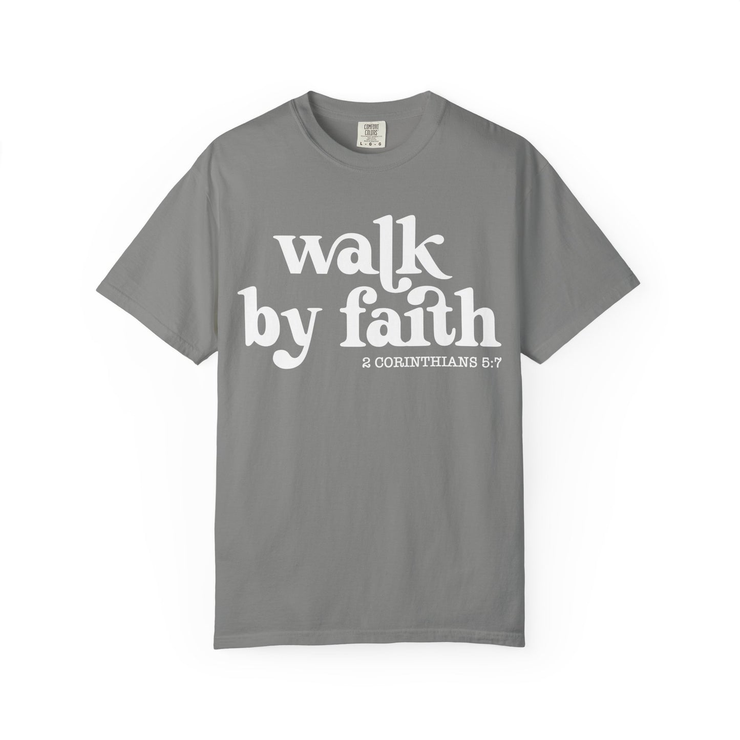Faith-Inspired Garment-Dyed Tee: "Walk by Faith"