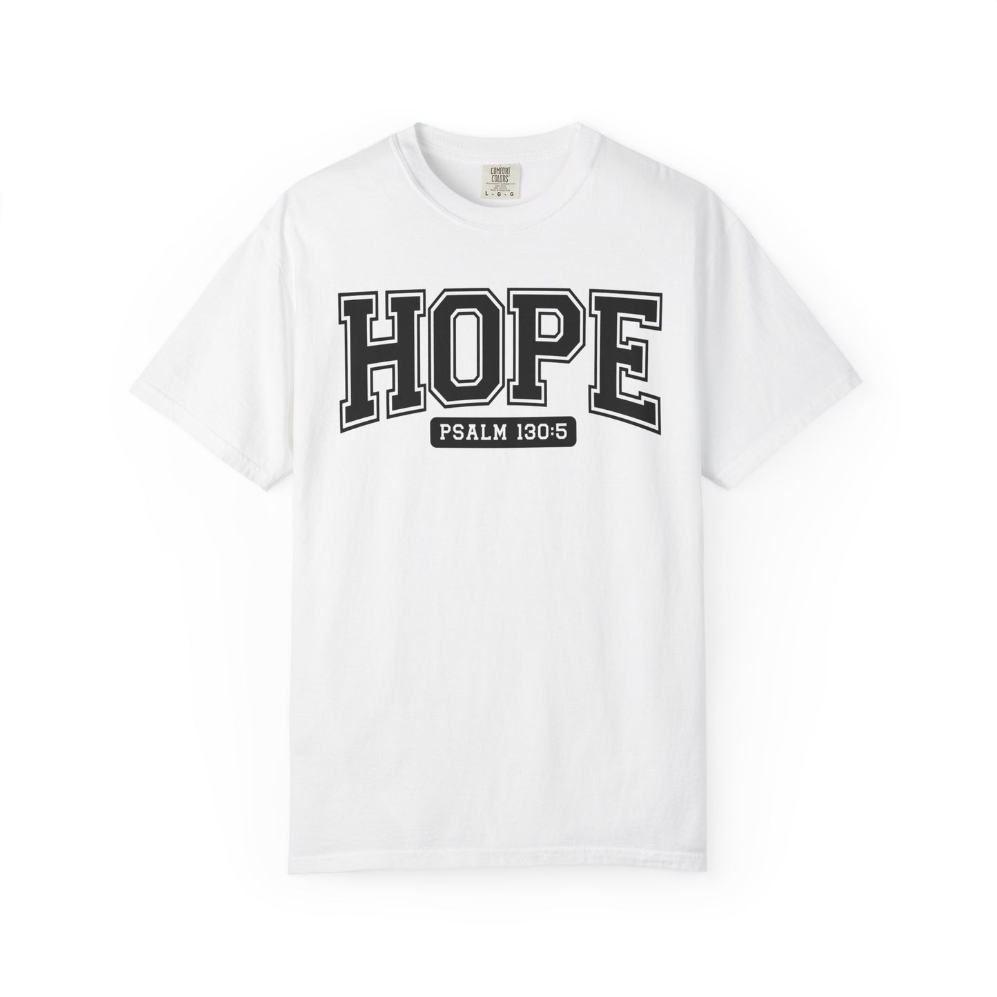 Hope Garment-Dyed T-Shirt, Inspirational Tee, Christian Apparel, Faith Shirt, Psalm 130:5 T-Shirt