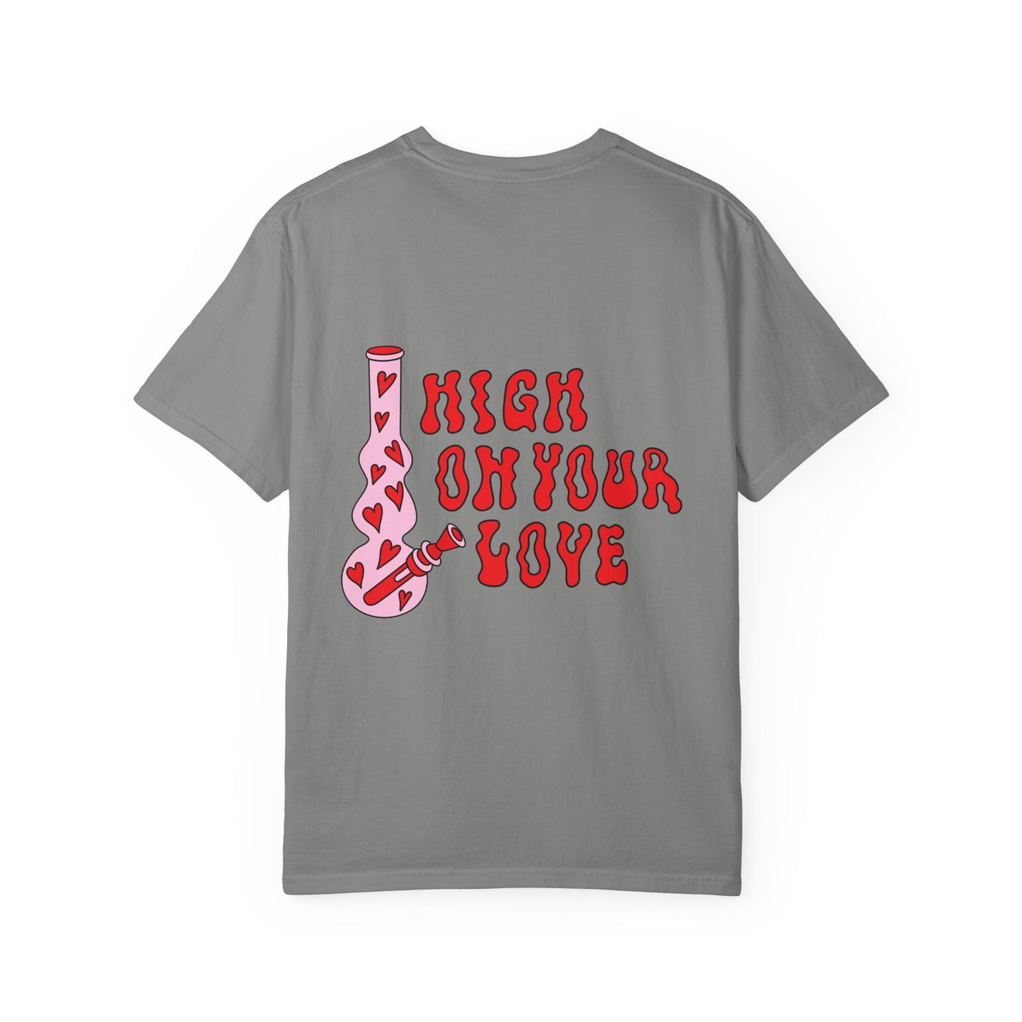 High on Your Love T-shirt, Unisex Love Tee, Valentine's Day Gift, Couples T-shirt, Cute Graphic Shirt