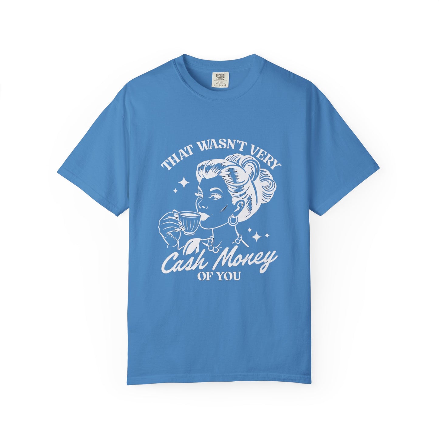 Retro Graphic T-Shirt - 'That Wasn’t Very Cash Money of You' - Unisex