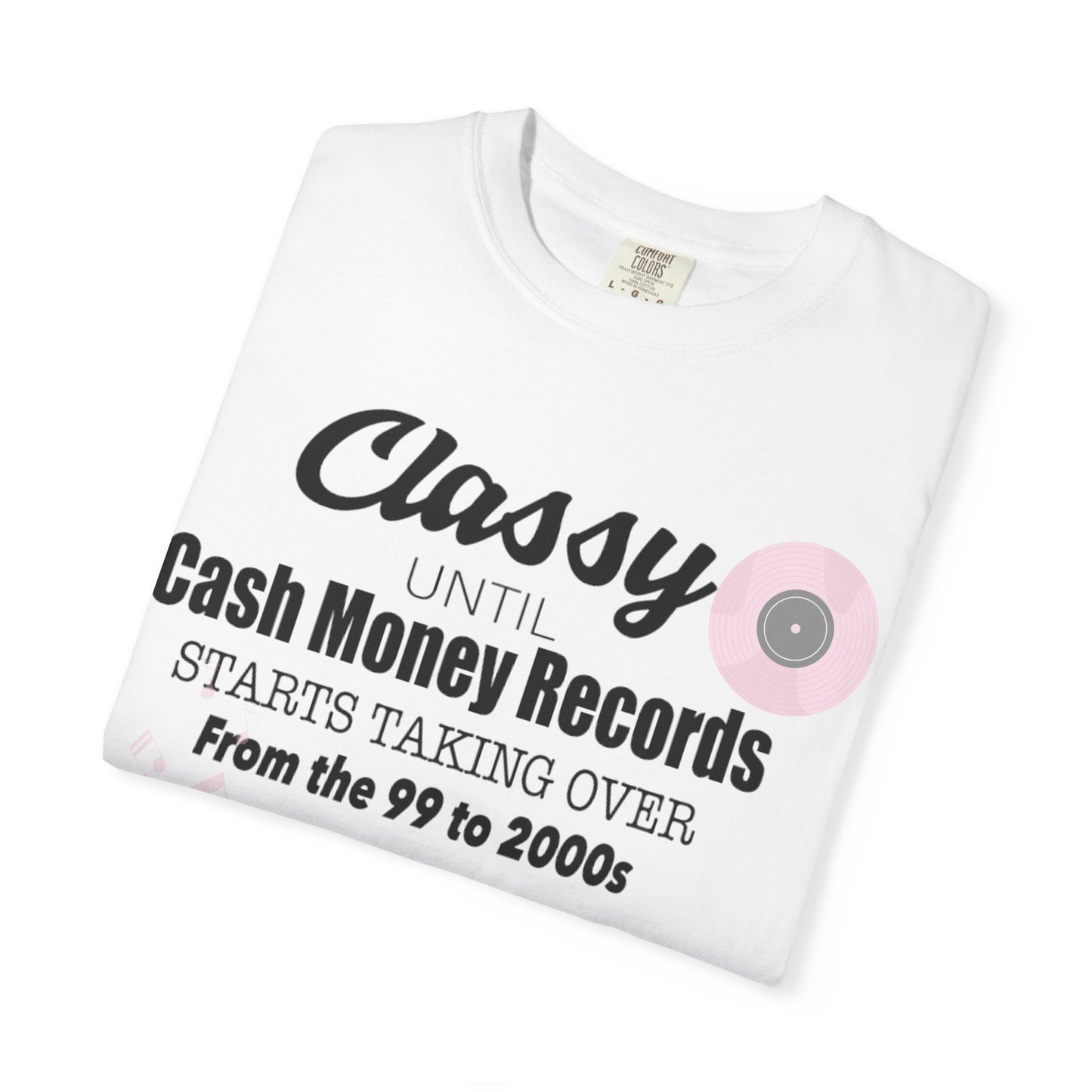 Classy Until Unisex T-Shirt - Nostalgic 90s & 2000s Vibe