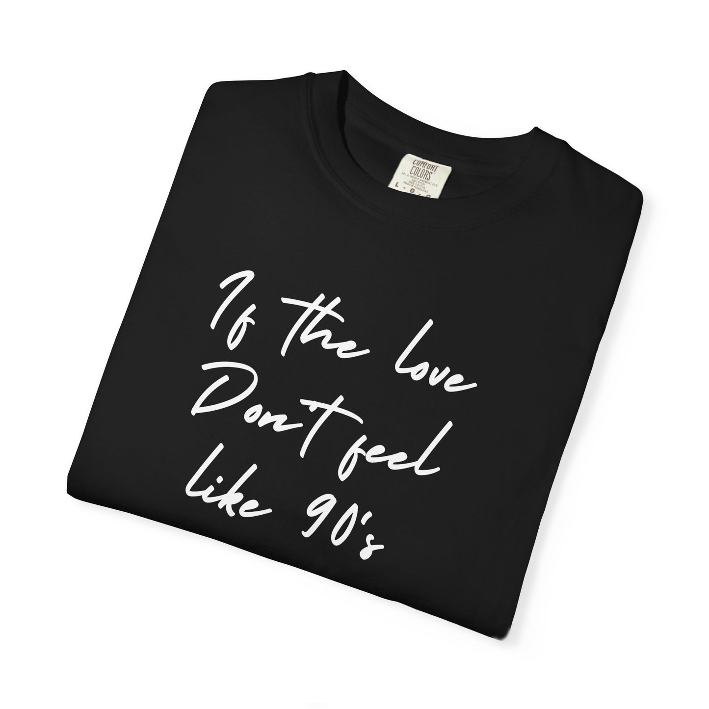 90's R&B love Quote T-shirt