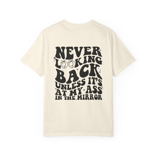 "Never looking back" Playful Unisex T-Shirt with Reflective Message, Motivational Tee
