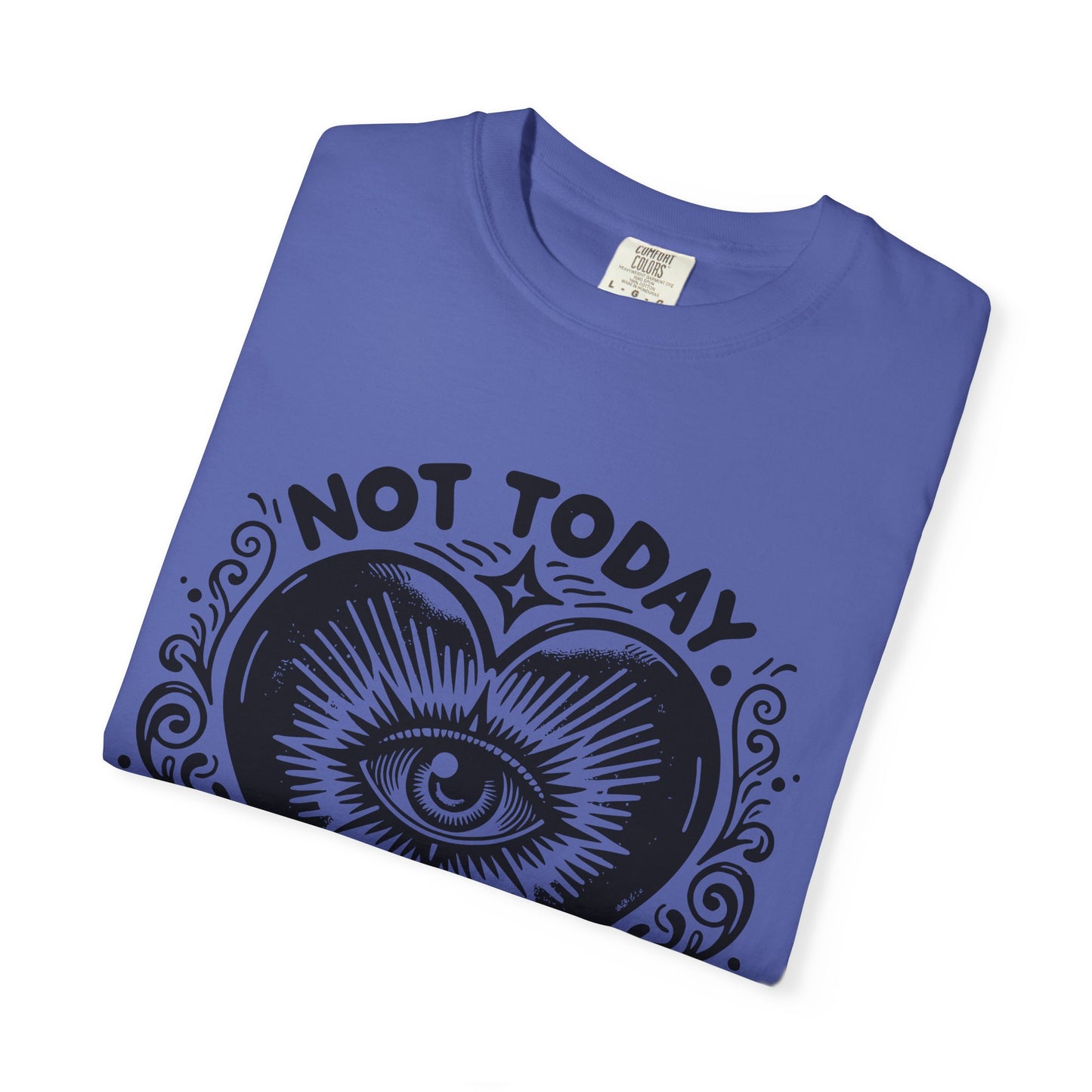 Not Today Negative Energy Unisex T-Shirt