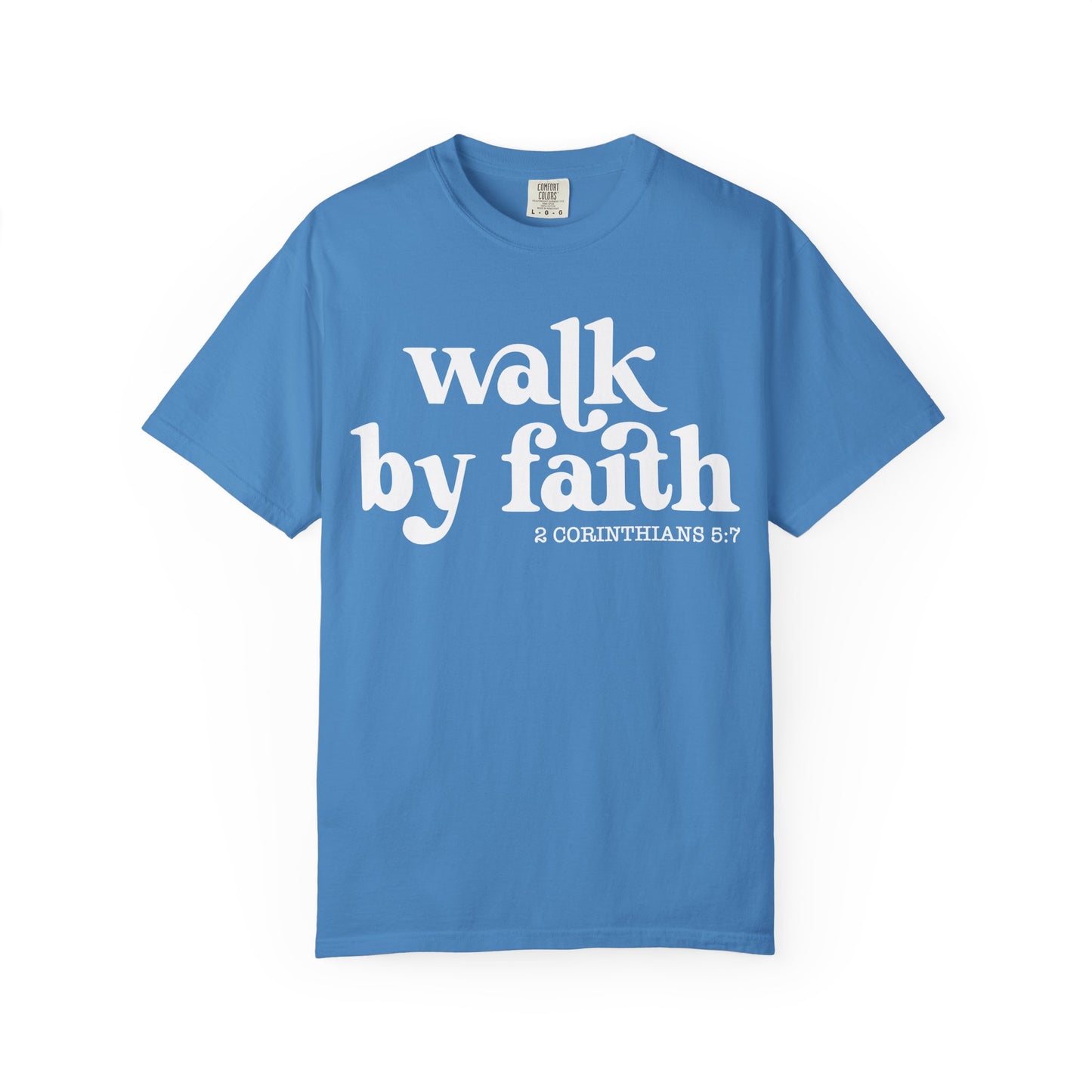 Faith-Inspired Garment-Dyed Tee: "Walk by Faith"