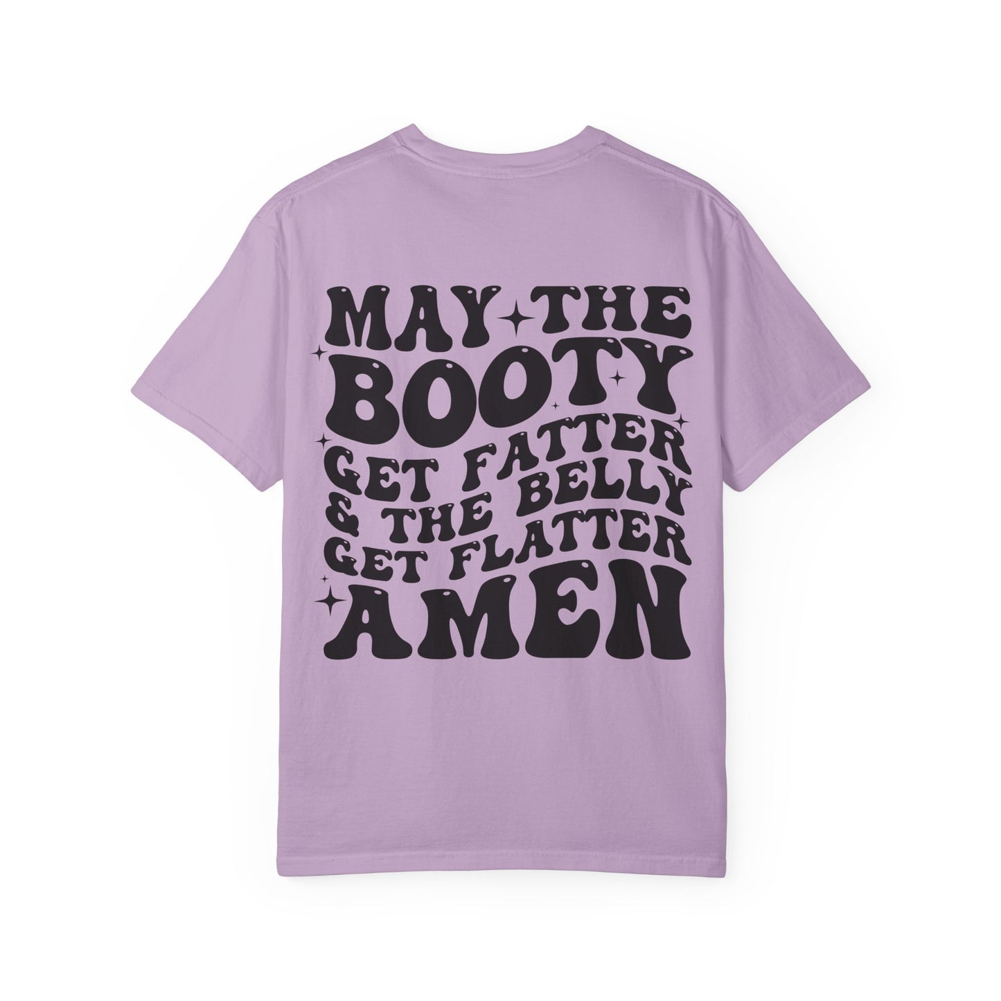 ‘May the Booty Get Fatter’ Funny Graphic Tee
