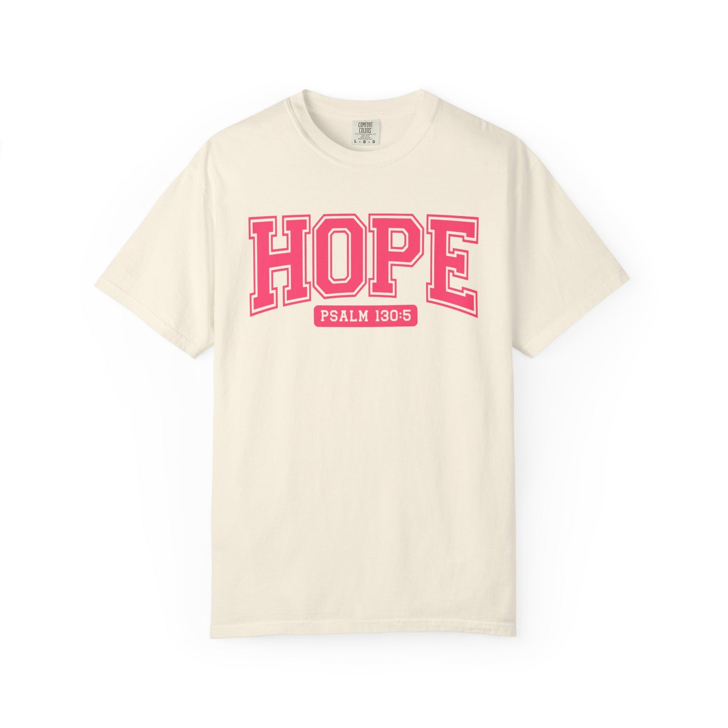 Hope Garment-Dyed T-Shirt, Inspirational Tee, Christian Apparel, Faith Shirt, Psalm 130:5 T-Shirt