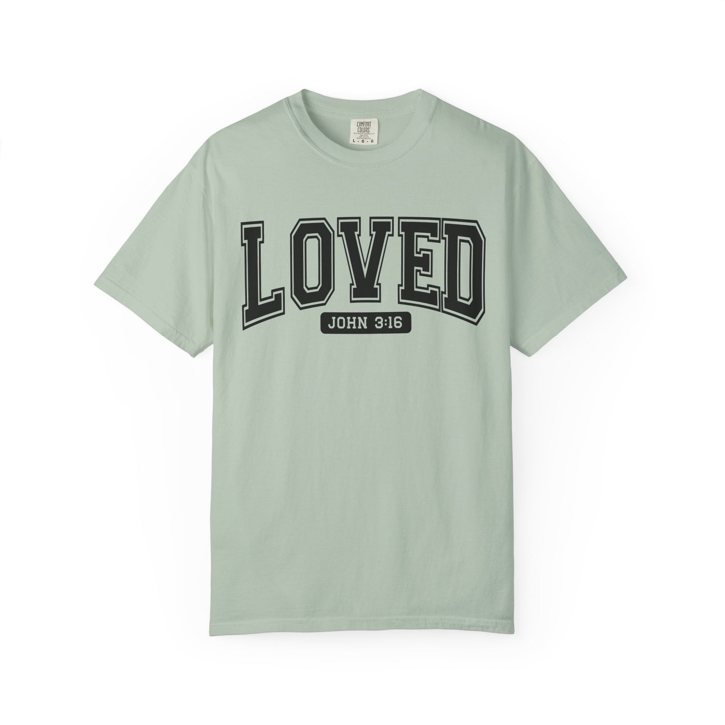 Loved Garment-Dyed Unisex T-Shirt | Inspirational Tee, Christian Apparel, Faith-Based Gift, Casual Wear, Everyday Comfort