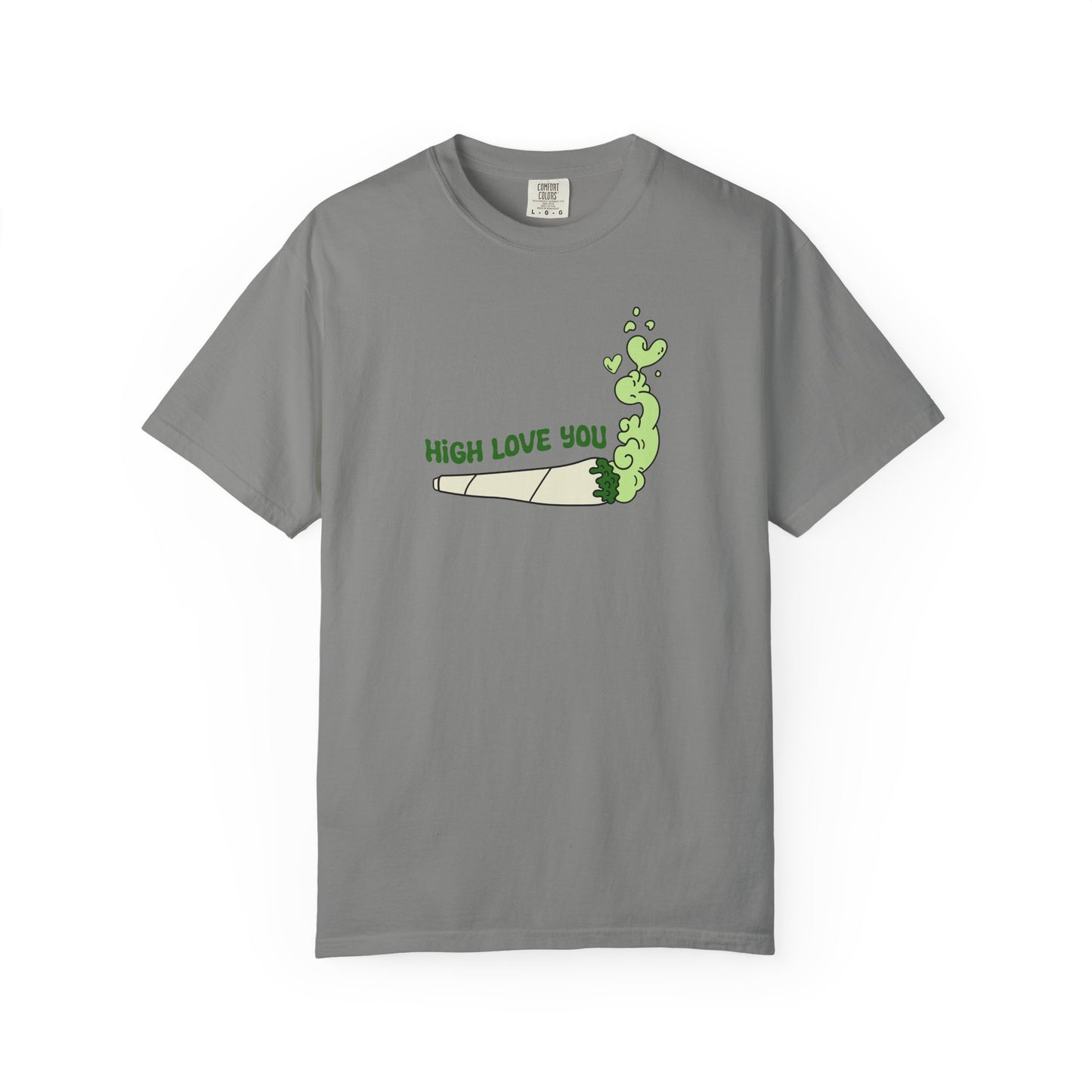 High Love You Unisex T-Shirt, Funny Gift for Stoners, Cannabis Apparel, 420 Tee, Trendy Streetwear, Casual Wear