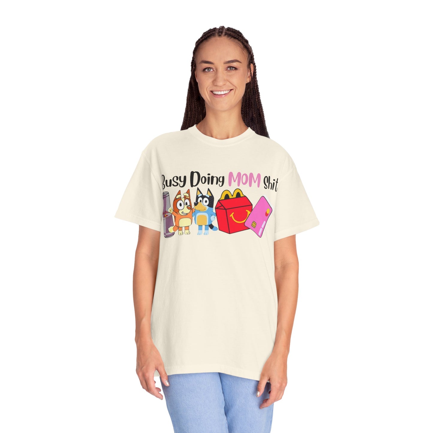 Busy Doing MOM Shit T-Shirt