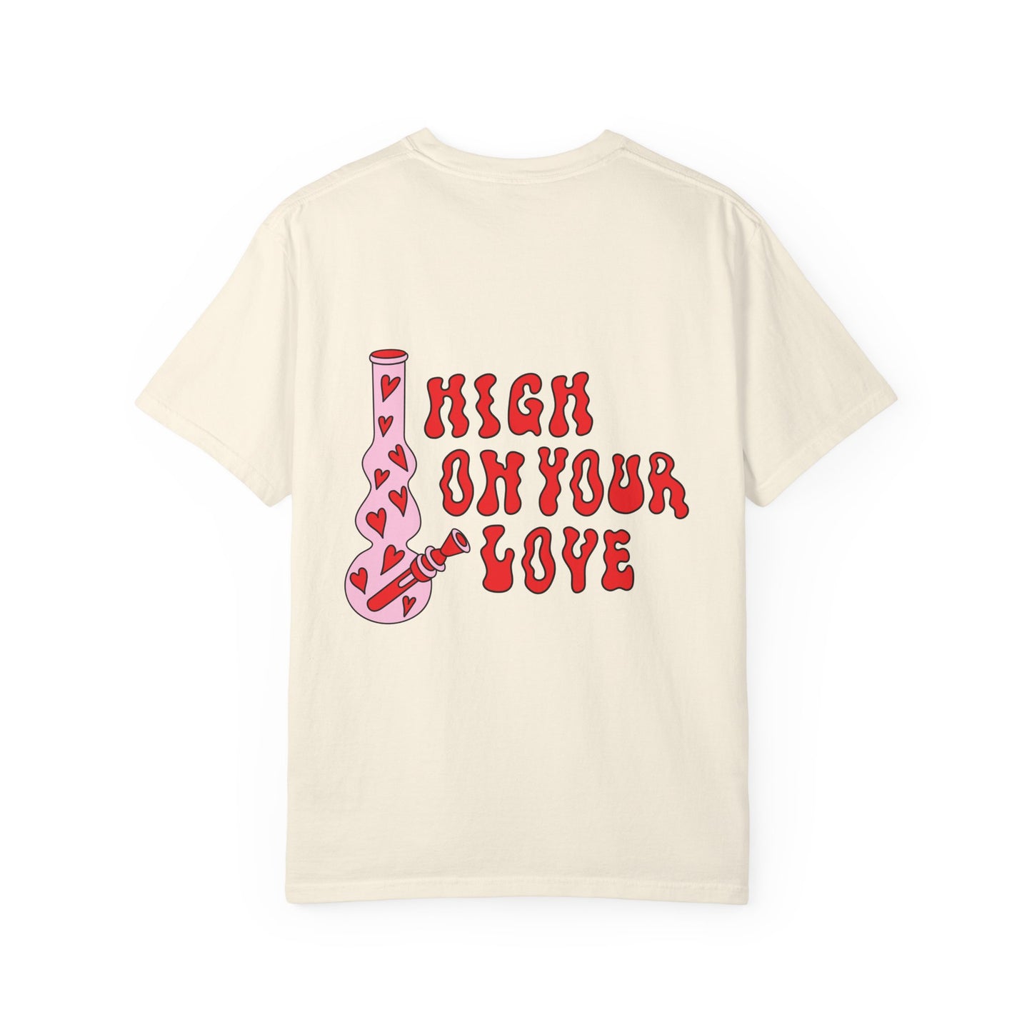 High on Your Love T-shirt, Unisex Love Tee, Valentine's Day Gift, Couples T-shirt, Cute Graphic Shirt