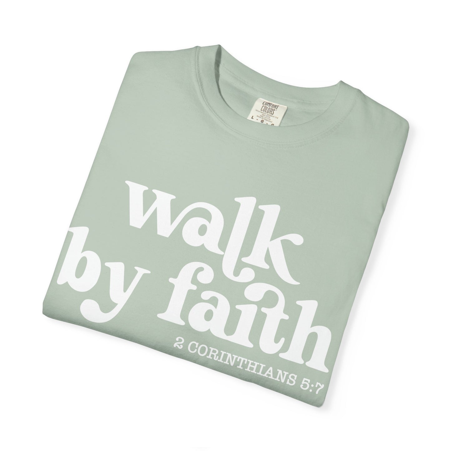 Faith-Inspired Garment-Dyed Tee: "Walk by Faith"