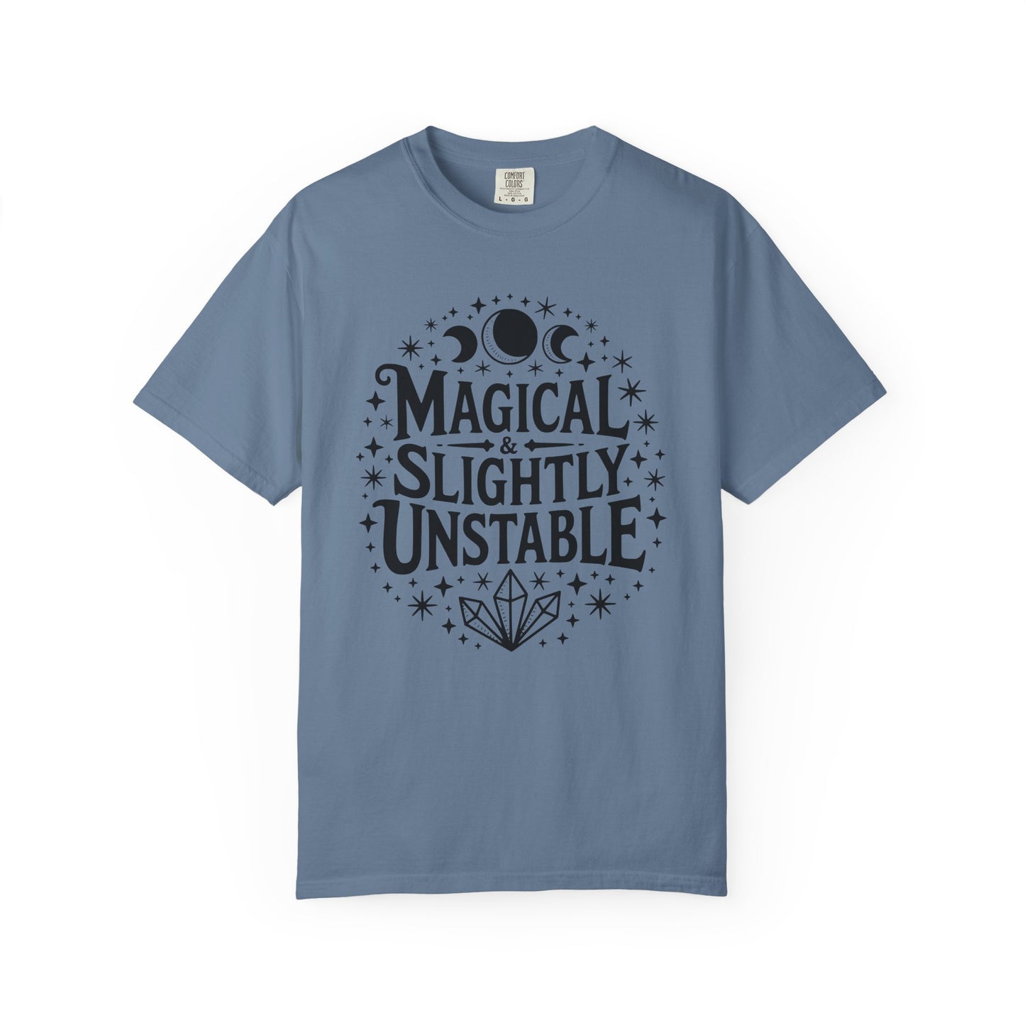 Magical & Slightly Unstable T-Shirt, Trendy Tee for Mystics