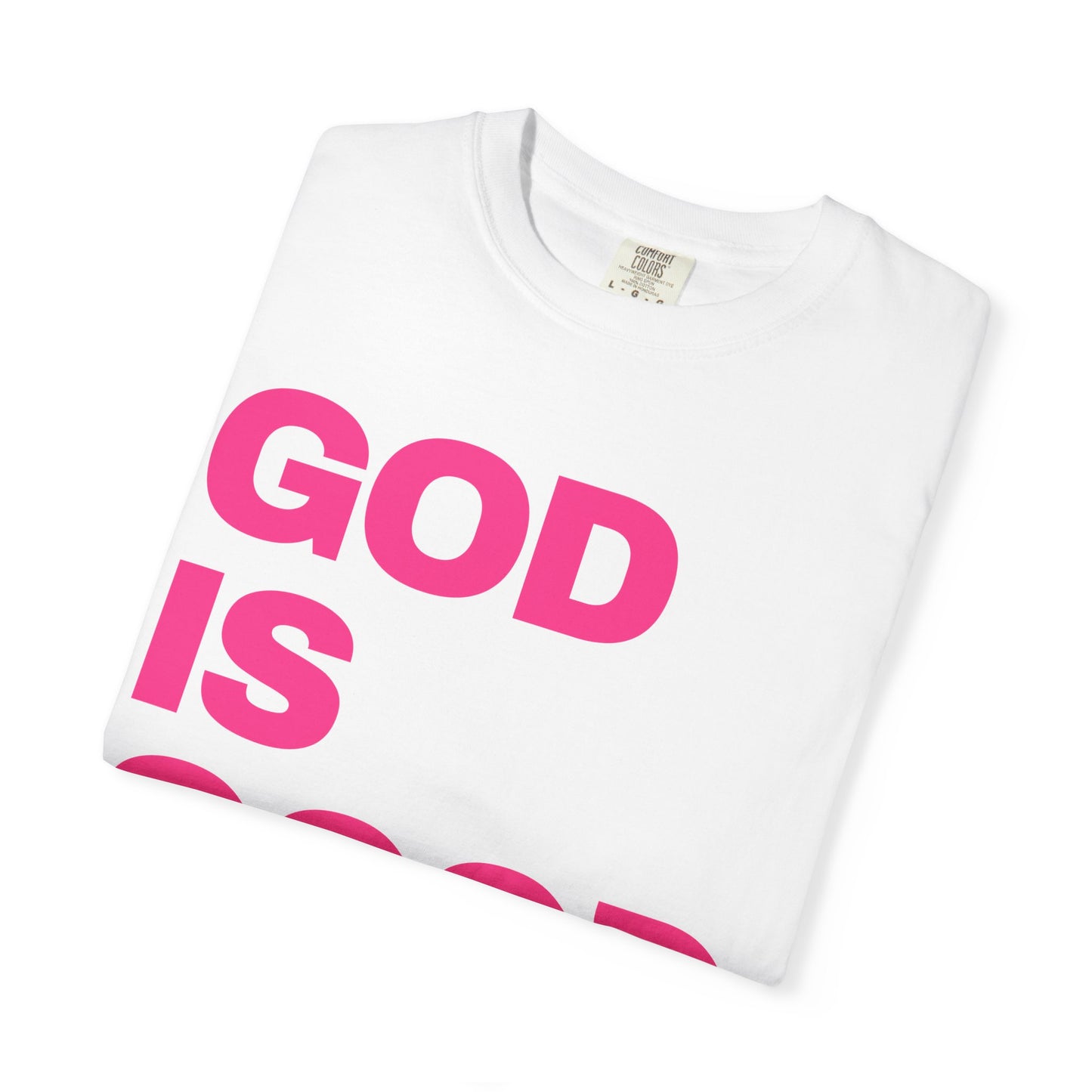 Unisex Garment-Dyed T-shirt with 'God is Good'