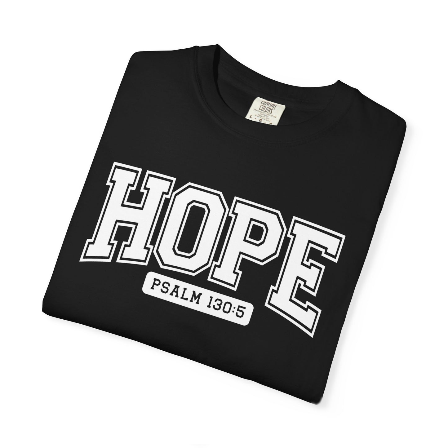 Hope Garment-Dyed T-Shirt, Inspirational Tee, Christian Apparel, Faith Shirt, Psalm 130:5 T-Shirt