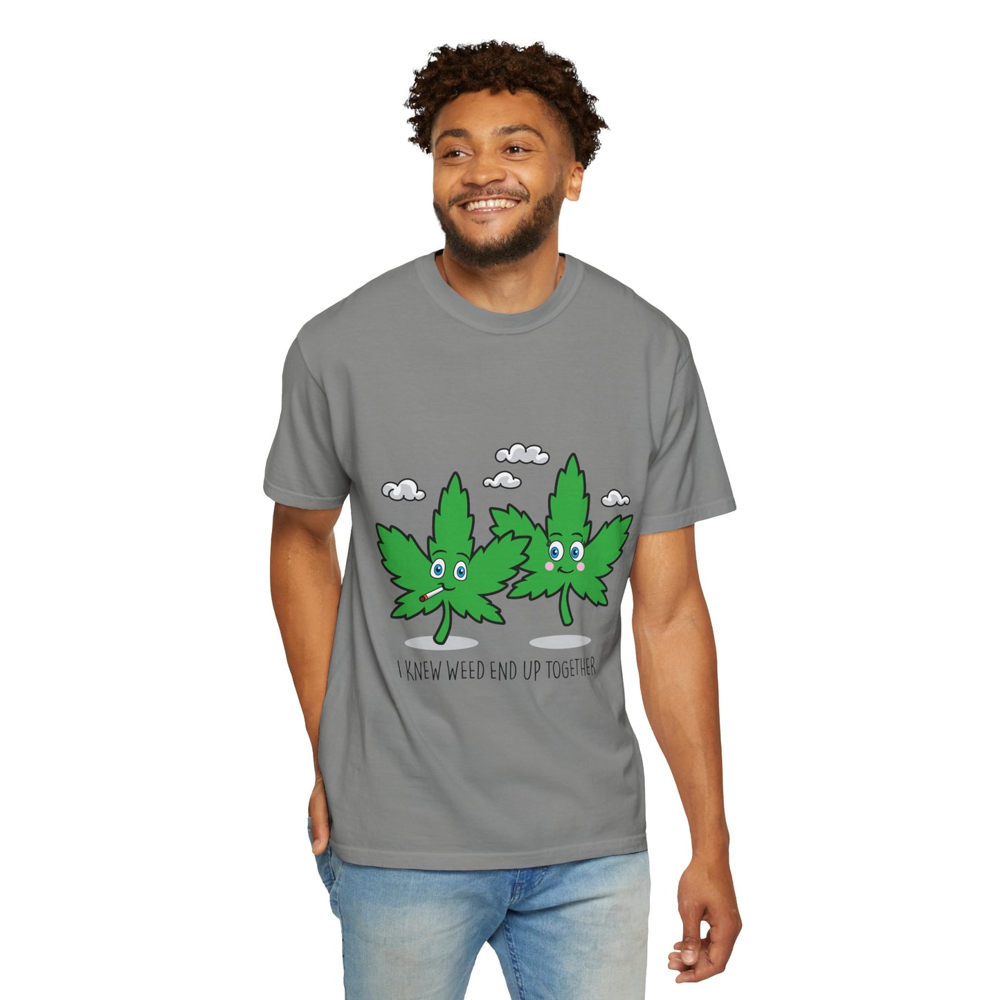 Whimsical Cannabis T-shirt - I Knew We’d End Up Together, Chill Vibe Tee, Funny Stoner Gift, Eco-Friendly Apparel, Unisex Casual Wear