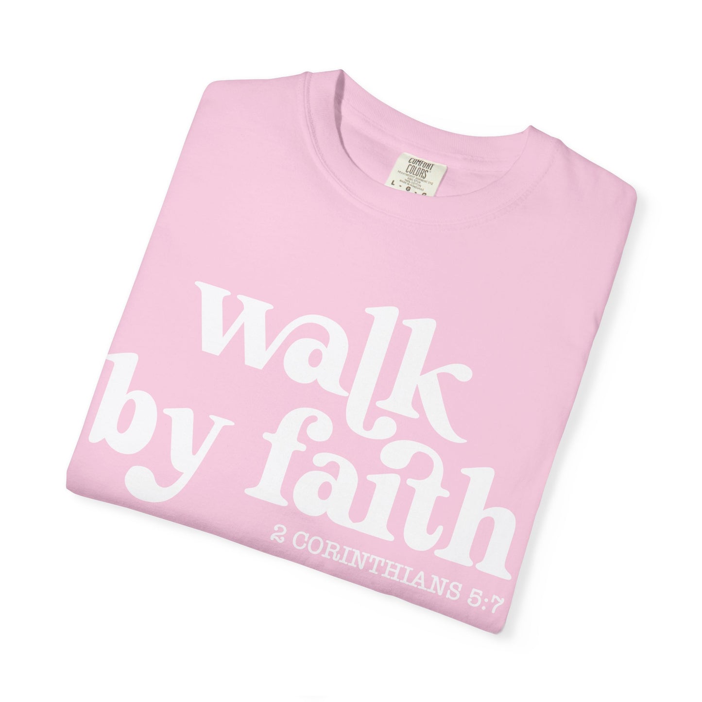 Faith-Inspired Garment-Dyed Tee: "Walk by Faith"