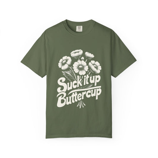 Unisex Graphic Tee - Suck It Up Buttercup