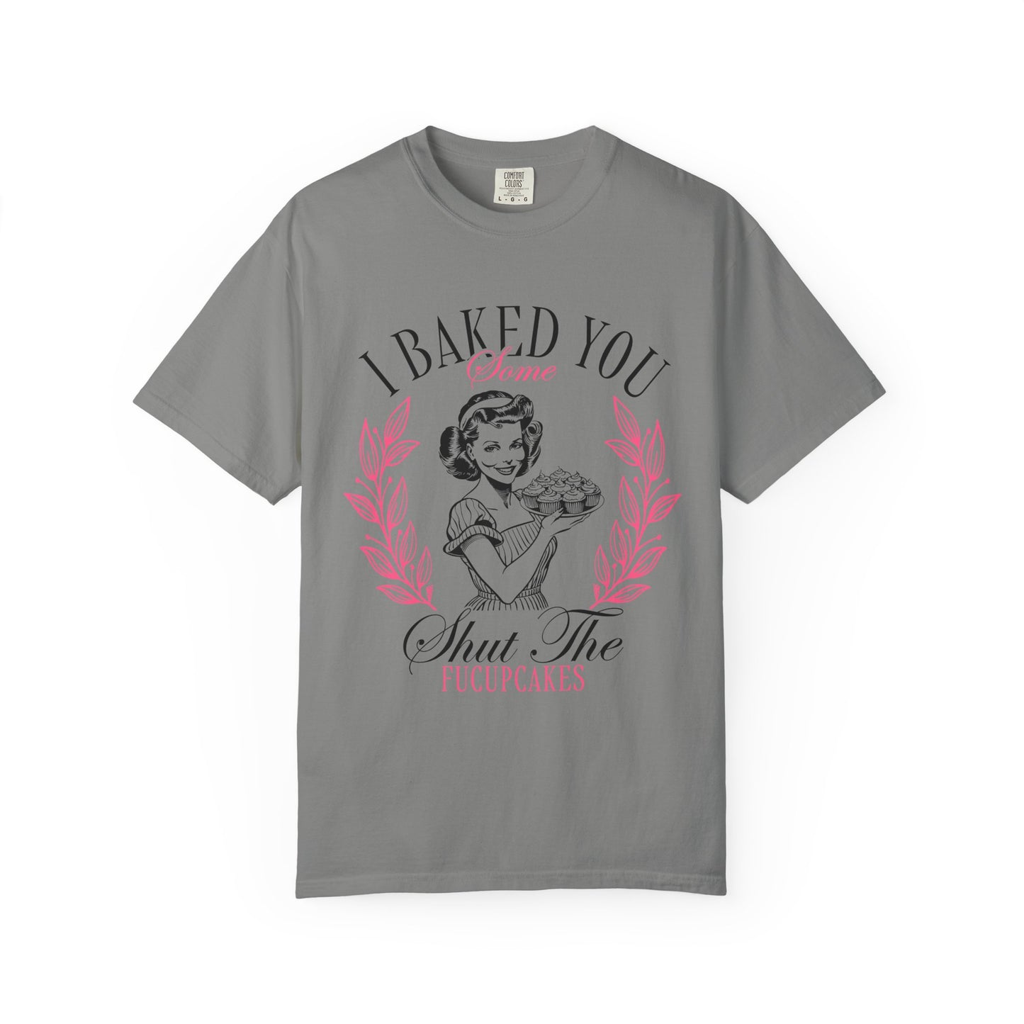 Whimsical Baking T-Shirt - "I Baked You Some Shut The Fucupcakes" Tee for Baking Lovers, Funny Gift for Bakers, Casual Wear, Foodie Apparel