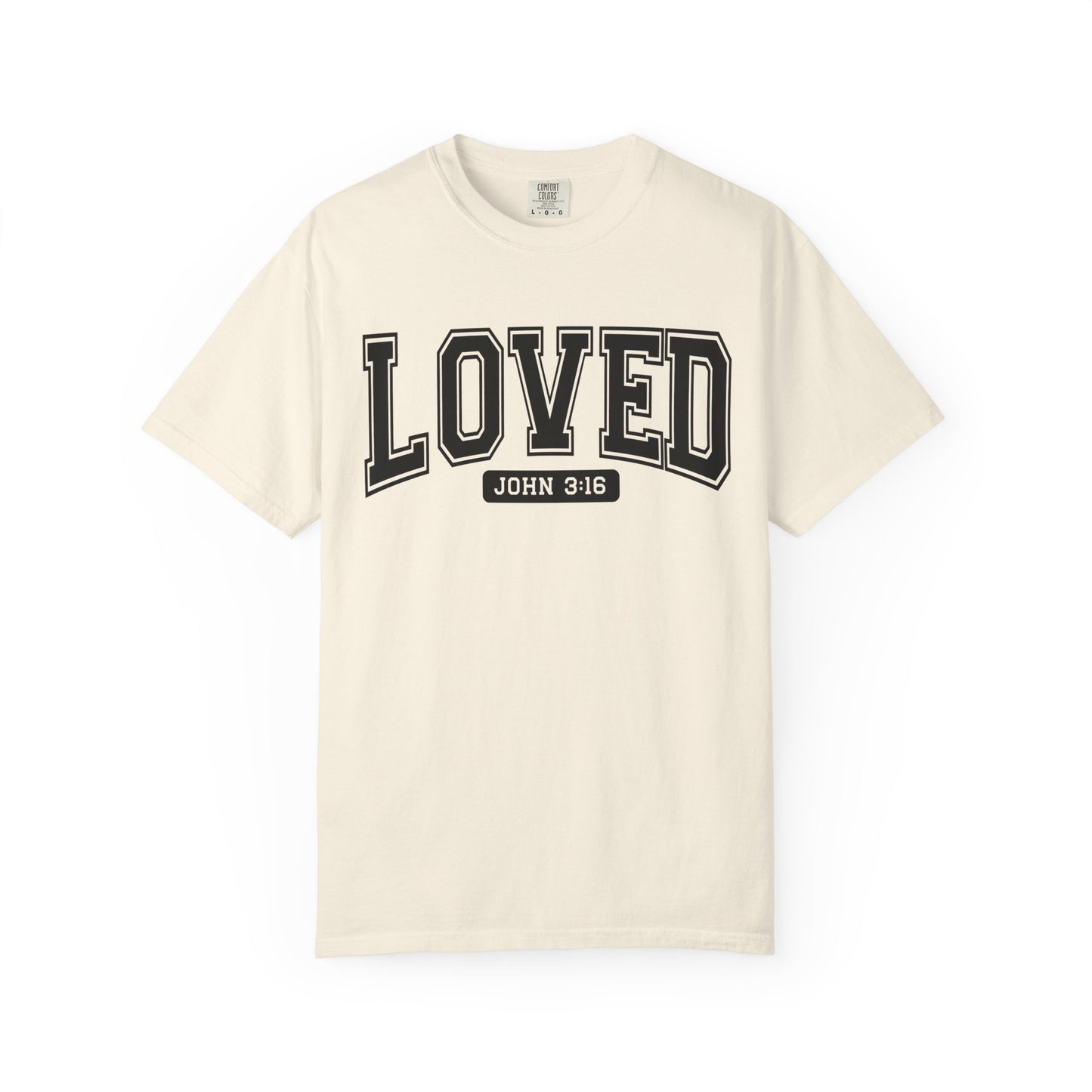 Loved Garment-Dyed Unisex T-Shirt | Inspirational Tee, Christian Apparel, Faith-Based Gift, Casual Wear, Everyday Comfort