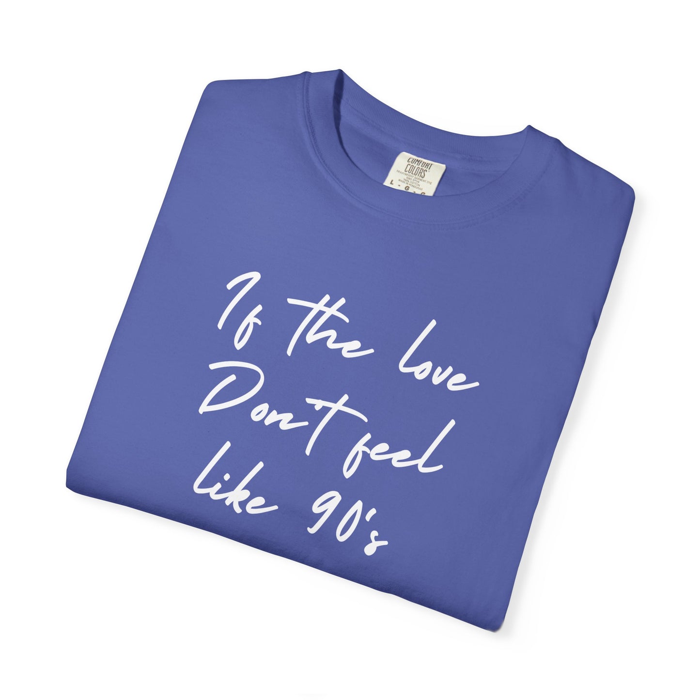 90's R&B love Quote T-shirt