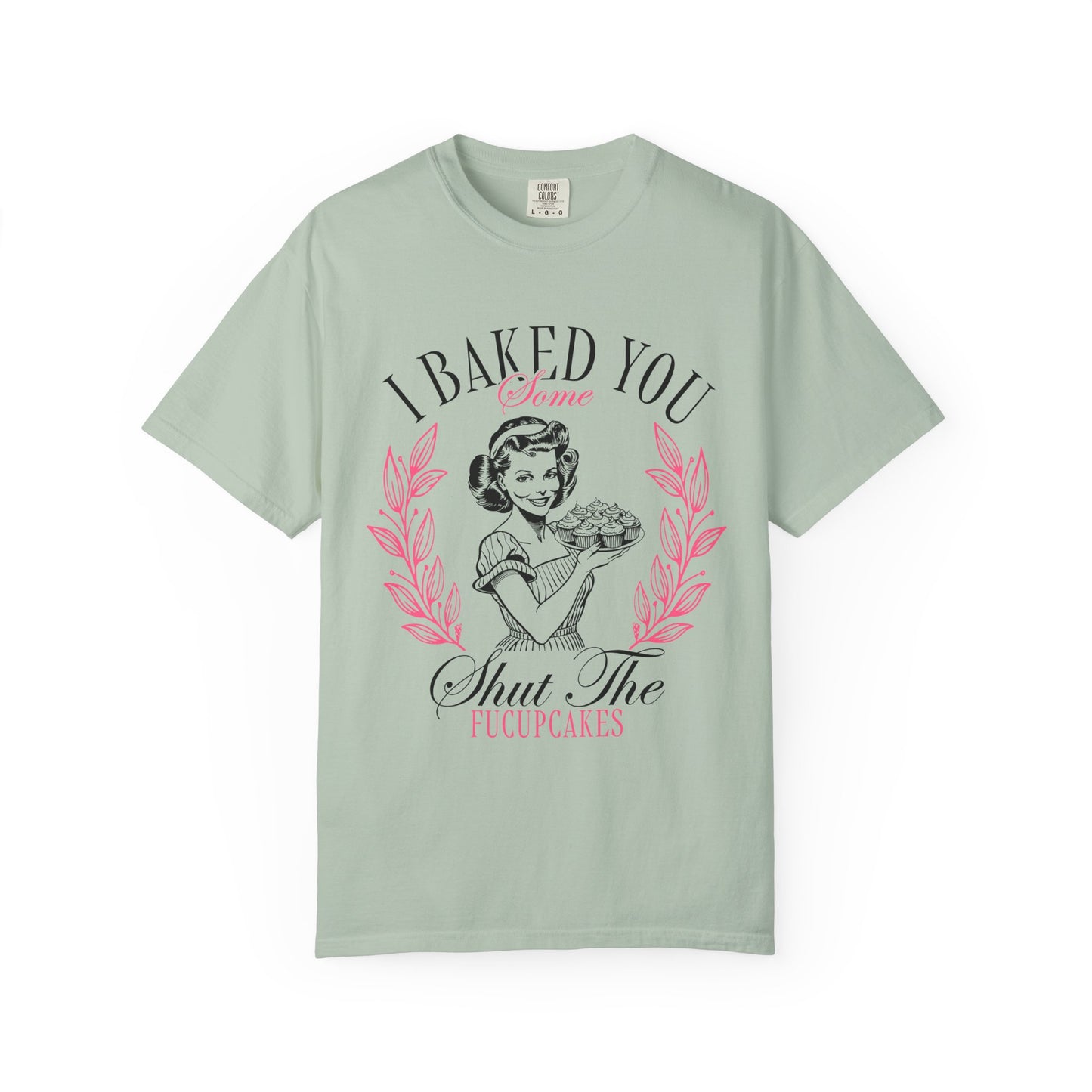 Whimsical Baking T-Shirt - "I Baked You Some Shut The Fucupcakes" Tee for Baking Lovers, Funny Gift for Bakers, Casual Wear, Foodie Apparel