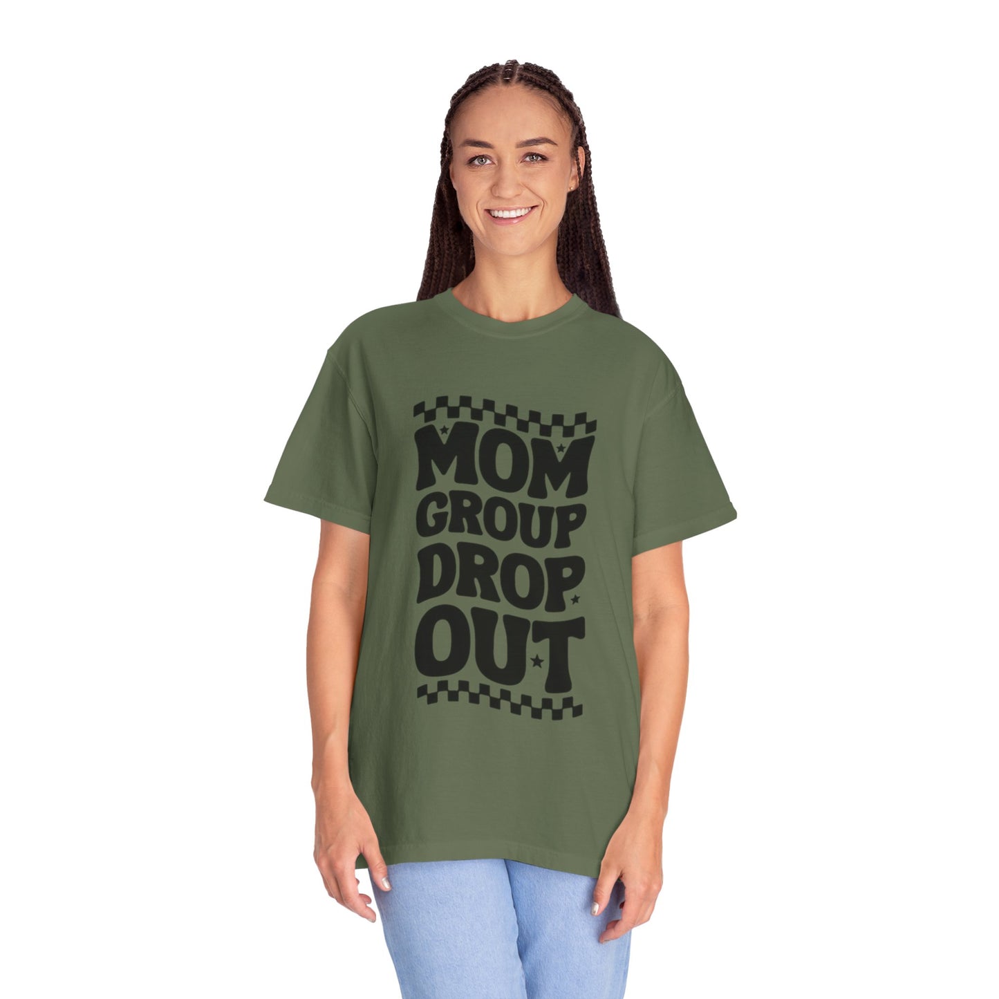 Mom Group Dropout T-Shirt, Unisex Garment-Dyed Tee, Funny Mom Shirt, Gift for Moms, Casual Wear, Parenting Humor