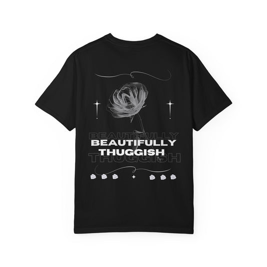 Unisex Garment-Dyed T-shirt: Boldly Beautifully Thuggish Tee