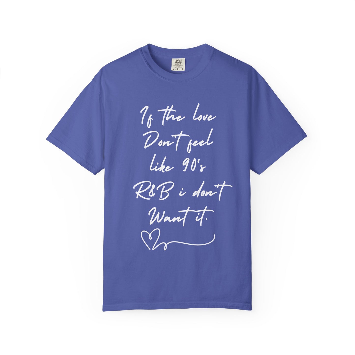 90's R&B love Quote T-shirt