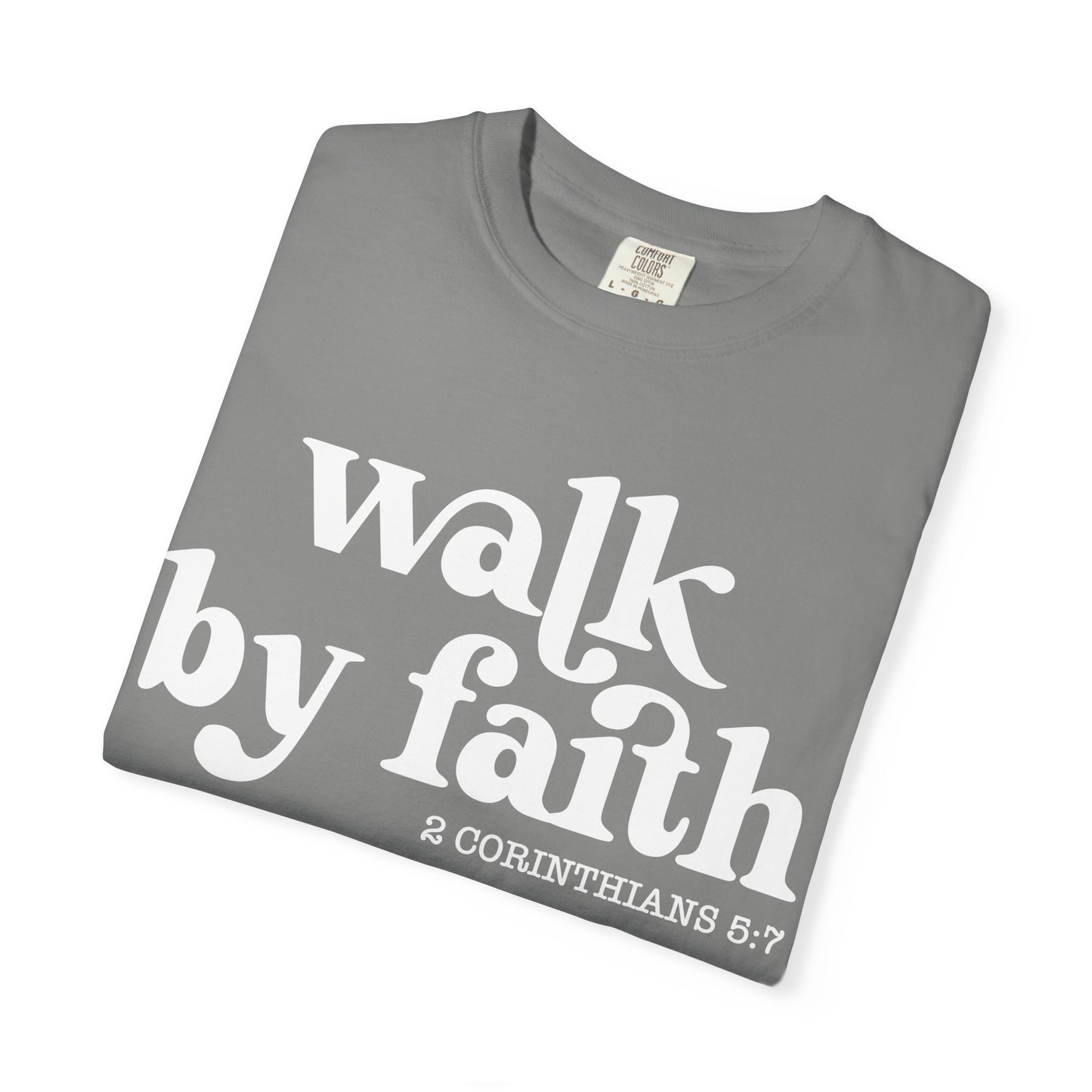 Faith-Inspired Garment-Dyed Tee: "Walk by Faith"