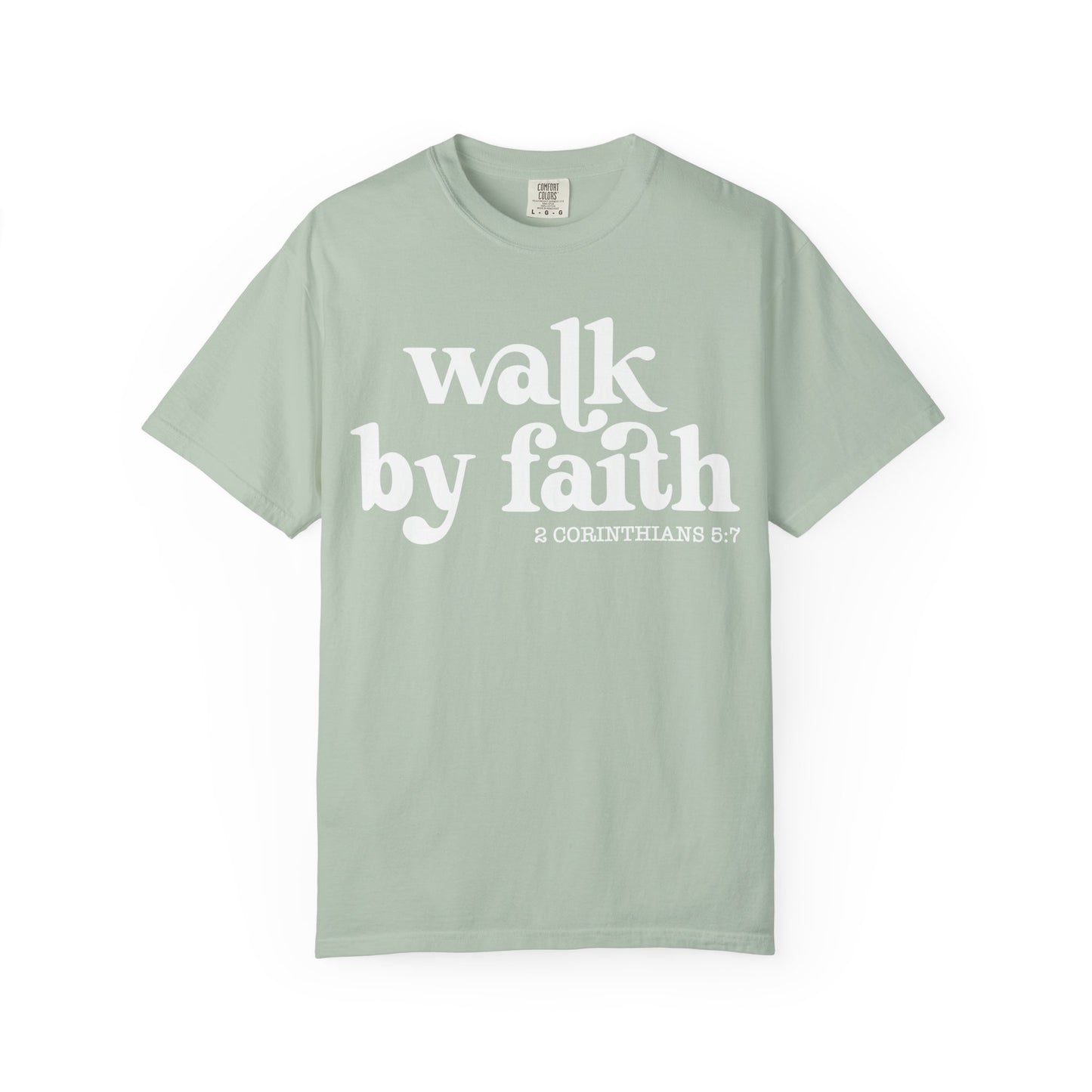 Faith-Inspired Garment-Dyed Tee: "Walk by Faith"
